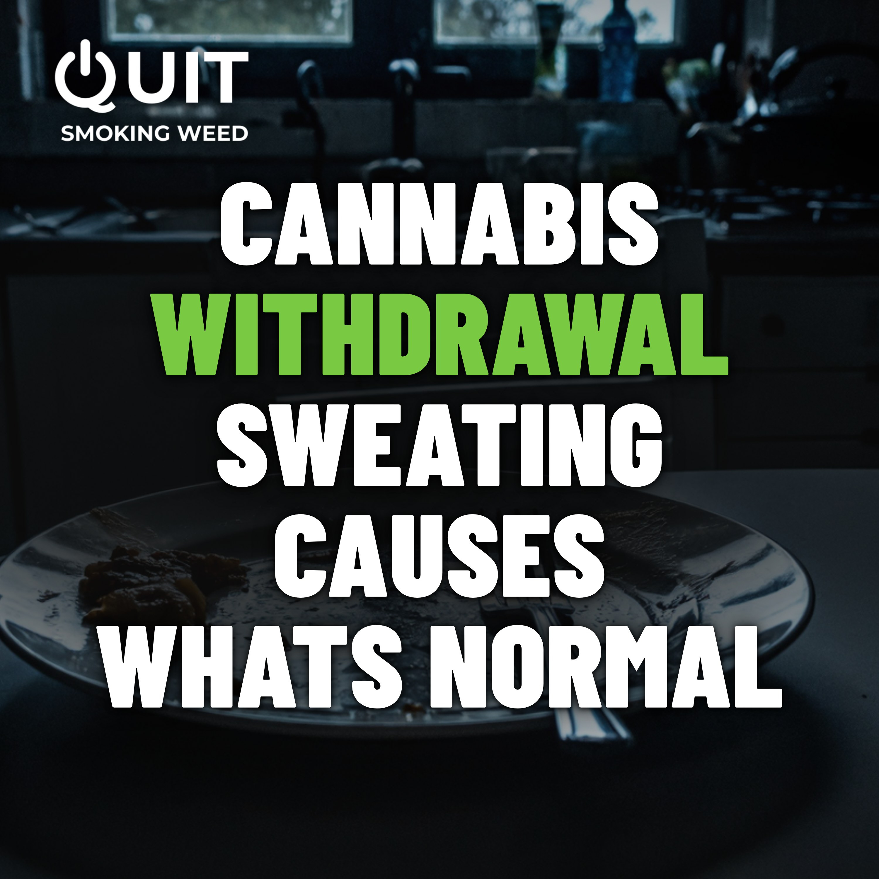#39 Cannabis Withdrawal Sweating: why the nights run hot and how long it lasts