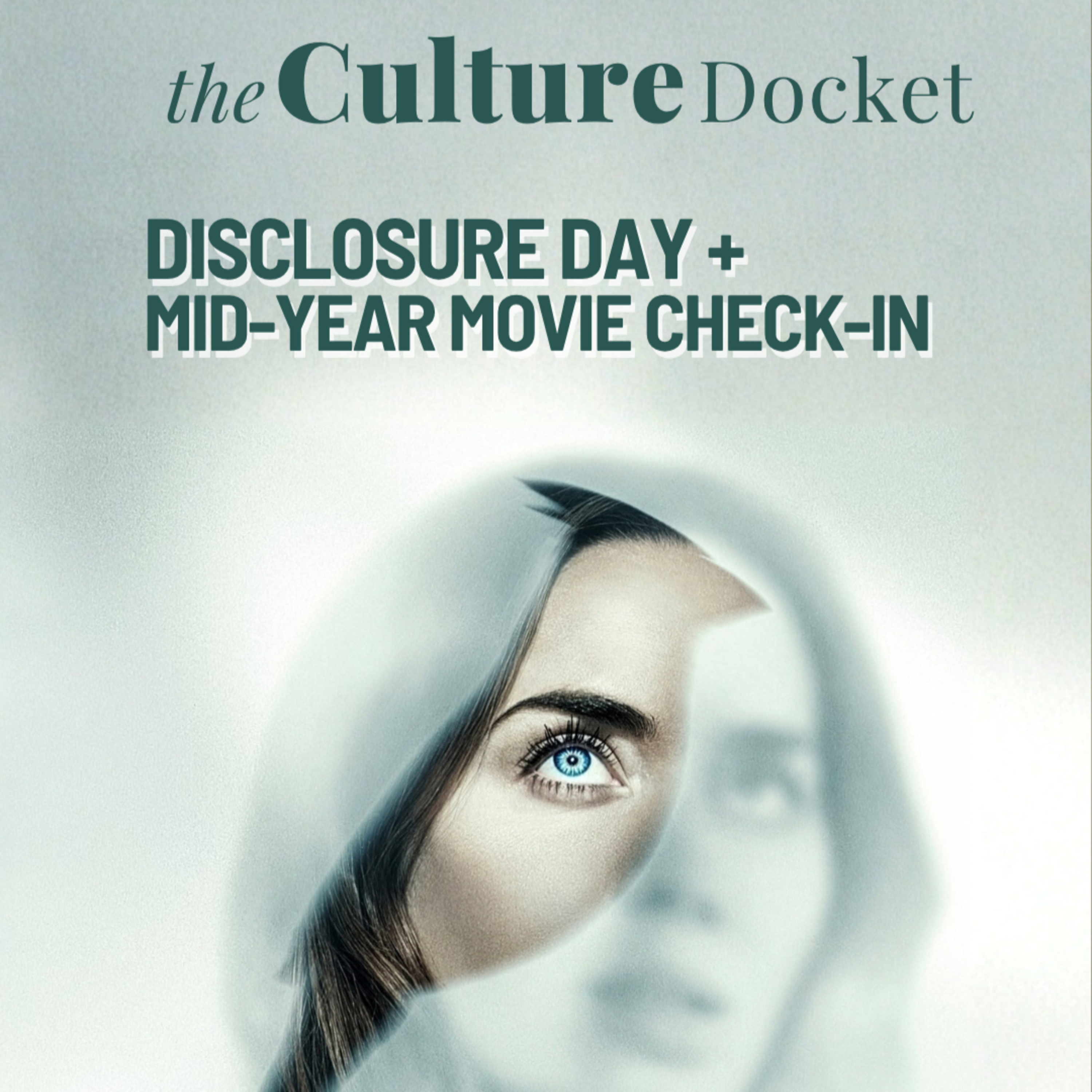 Disclosure Day + Mid-year Movie Check-In episode artwork