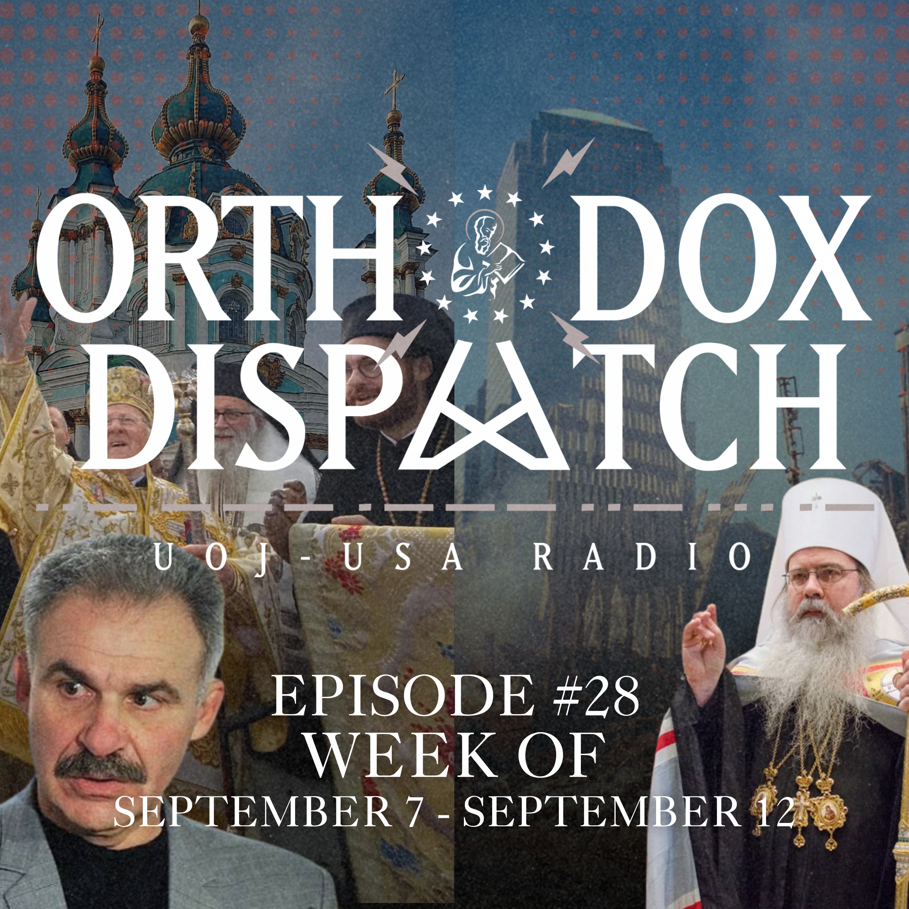 Orthodox Dispatch #28 | Week of September 7 - 12, 2026 | UOJ-AMERICA