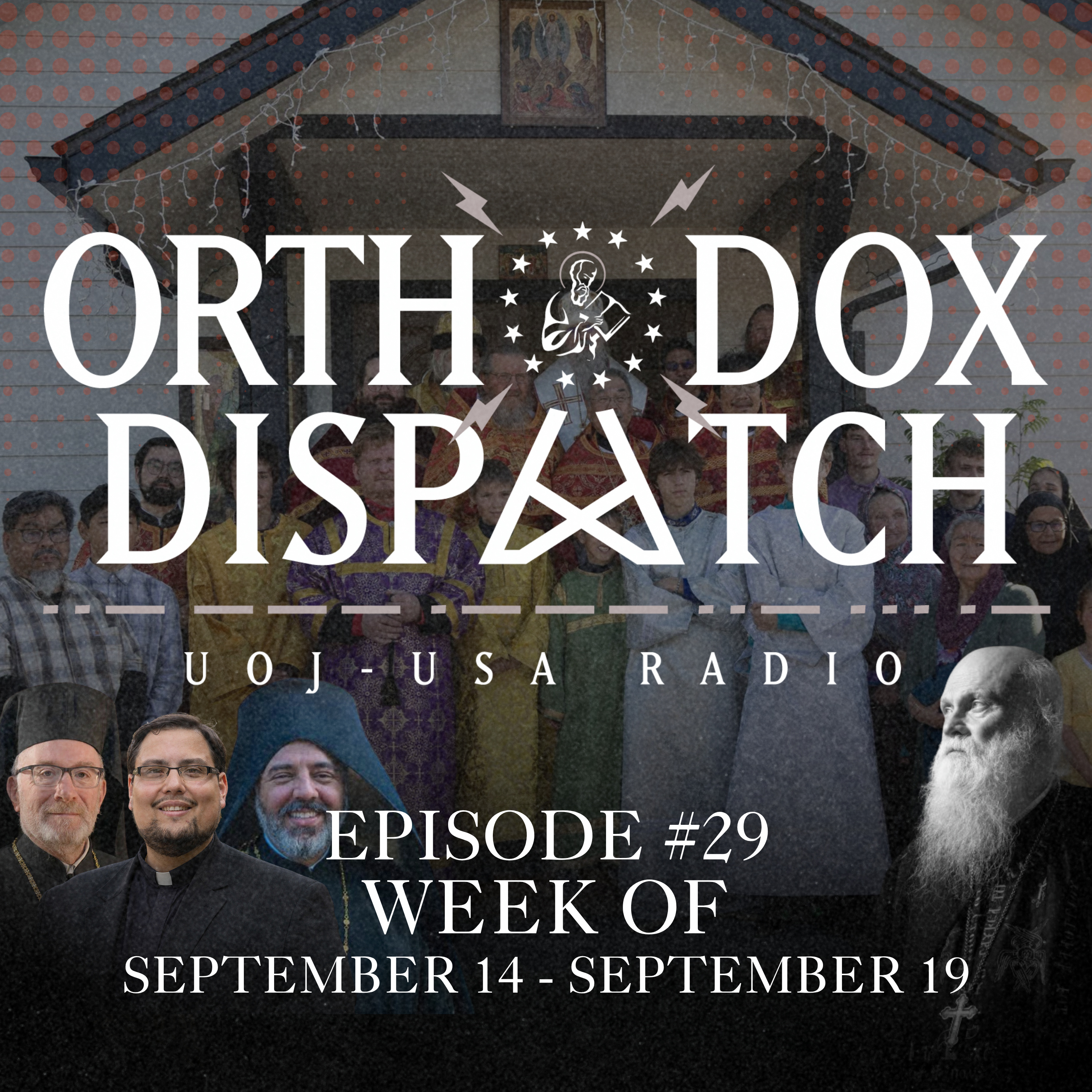 Orthodox Dispatch #29 | Week of September 14 - 19, 2026 | UOJ-AMERICA