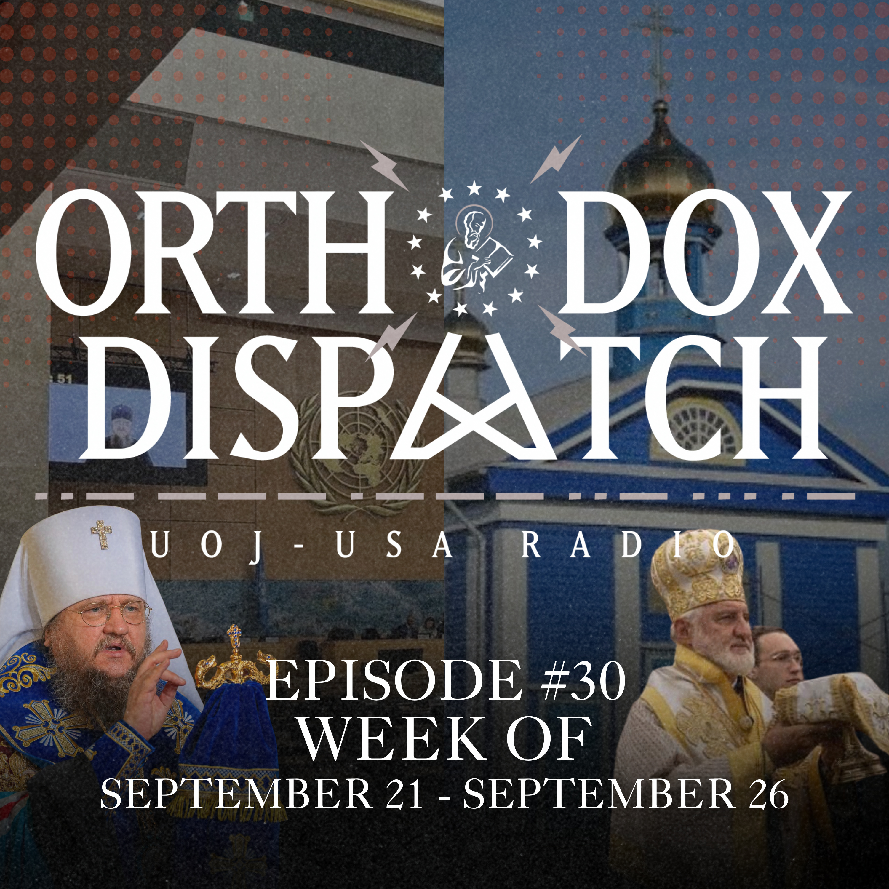 Orthodox Dispatch #30 | Week of September 21 - 26, 2026 | UOJ-AMERICA