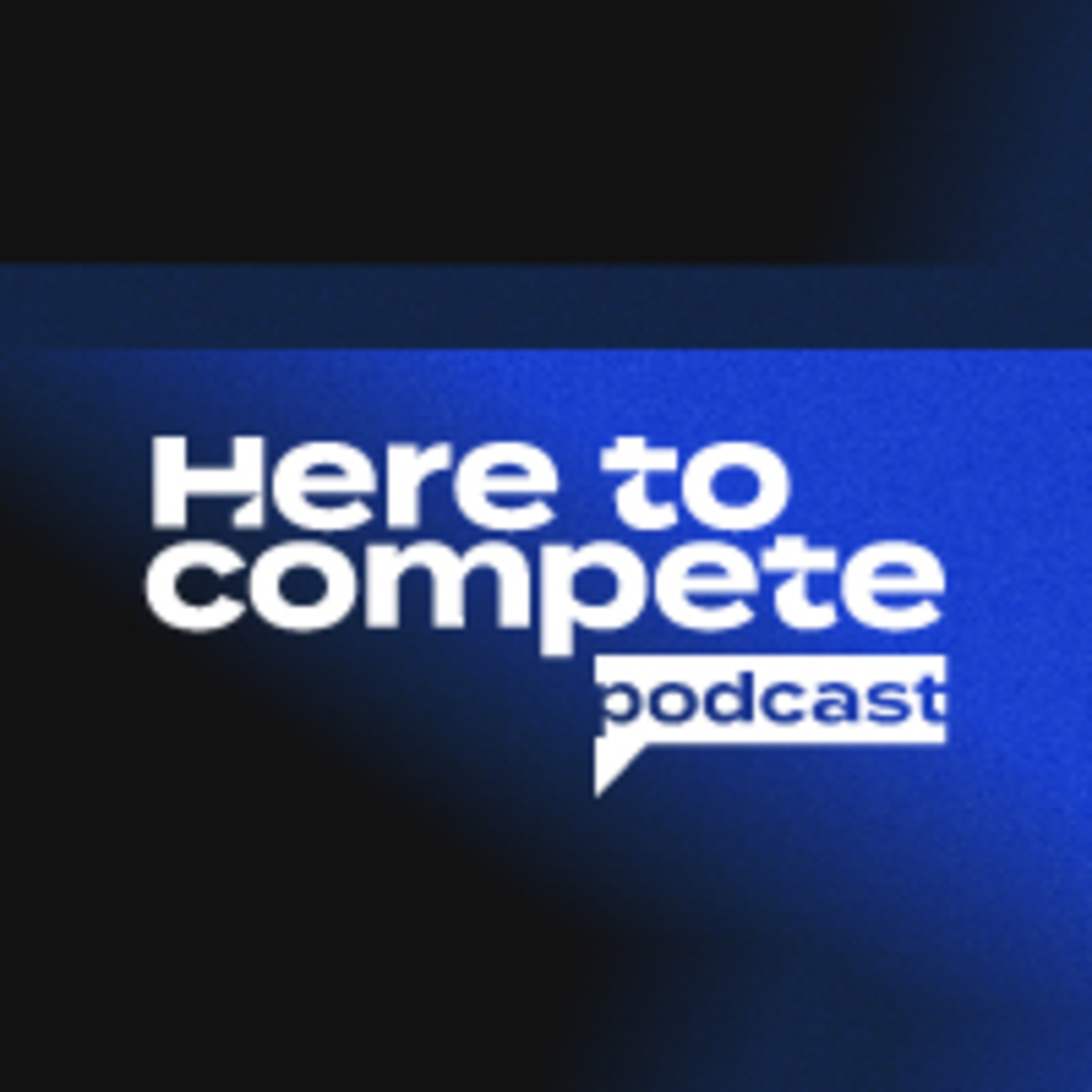 BREAKING NEWS Here to compete Podcast is BACK — bigger, better, and stronger than ever. episode artwork