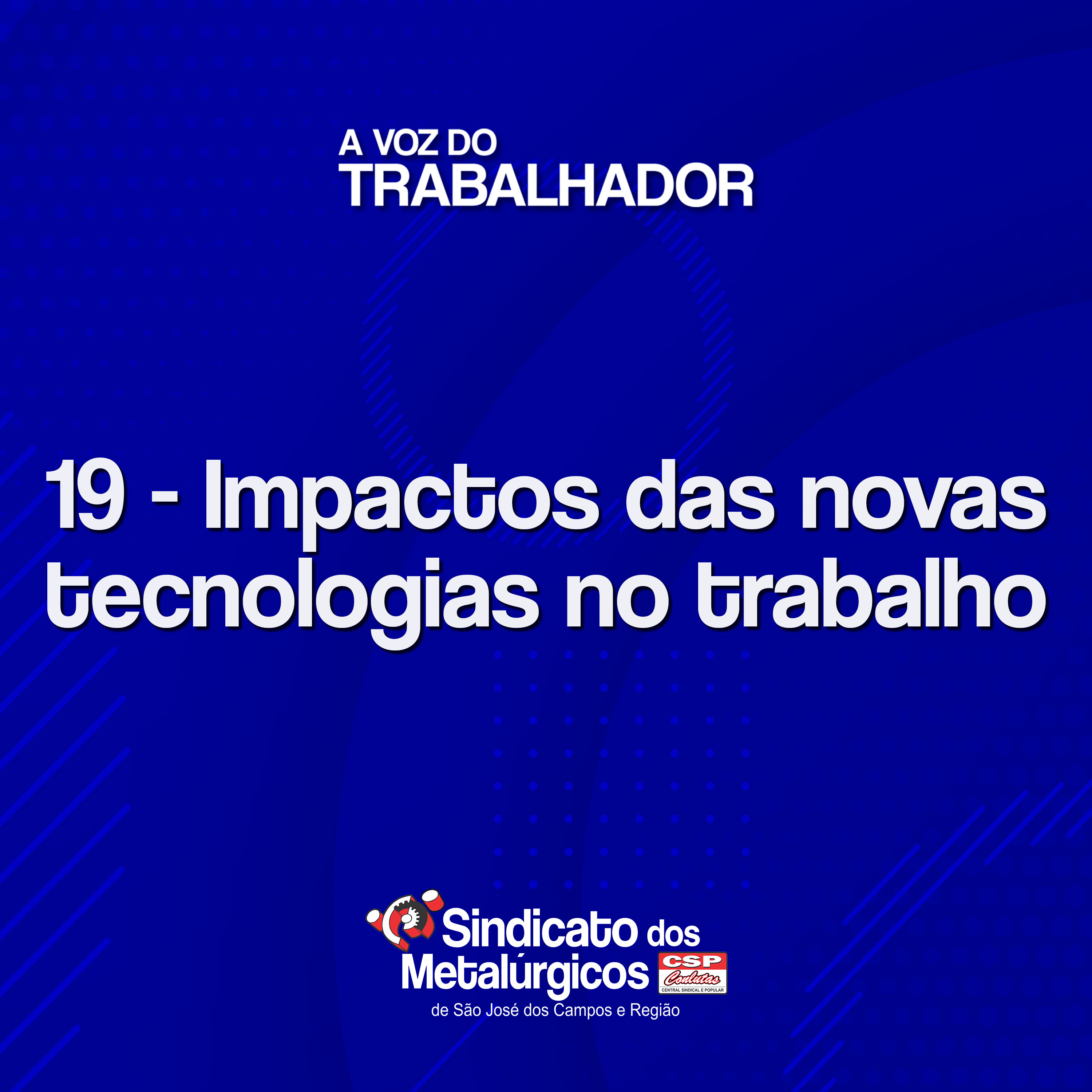 19: Impactos das novas tecnologias no trabalho episode artwork