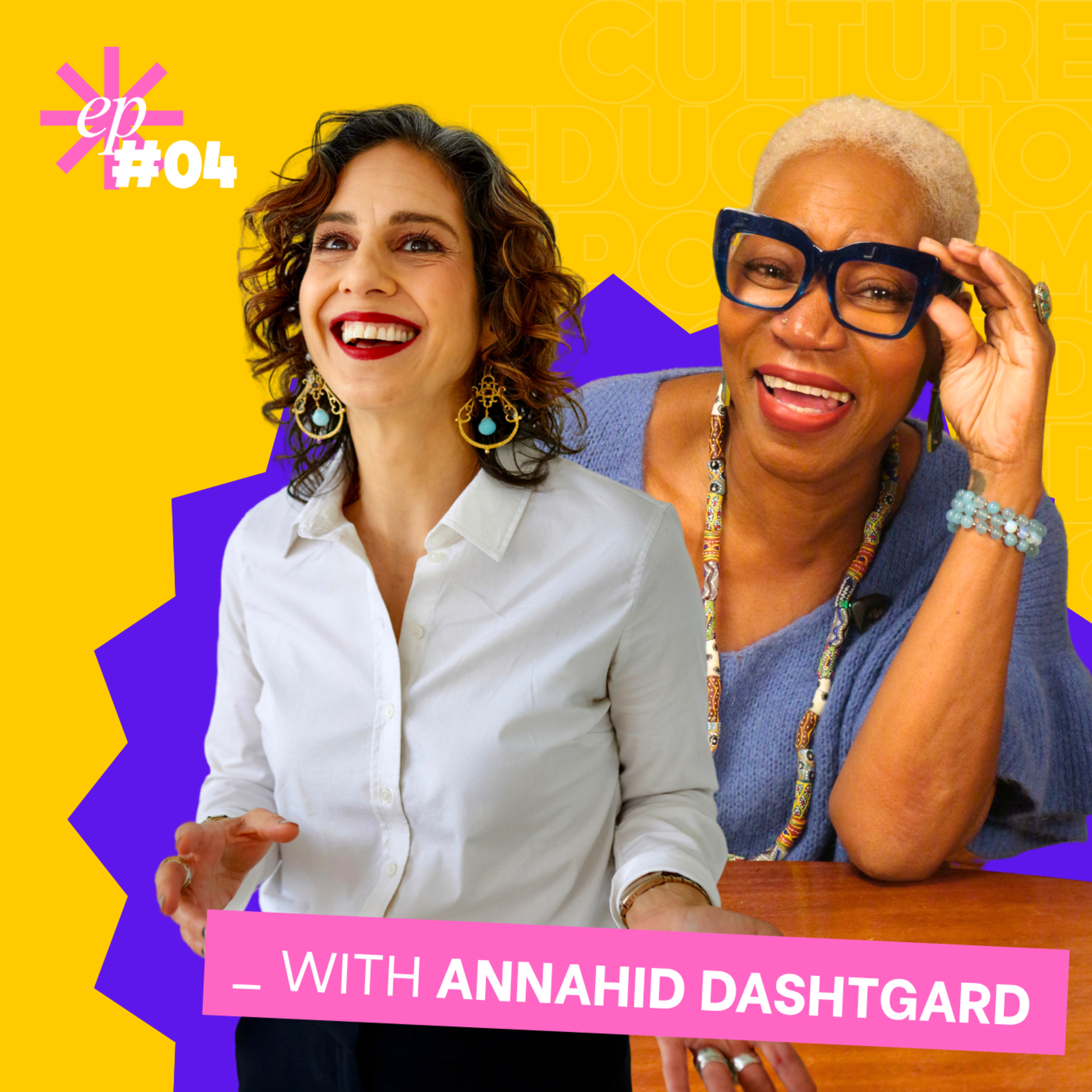 Strategic Authenticity and the Joy of Thriving | With Annahid Dashtgard | EP 04 episode artwork