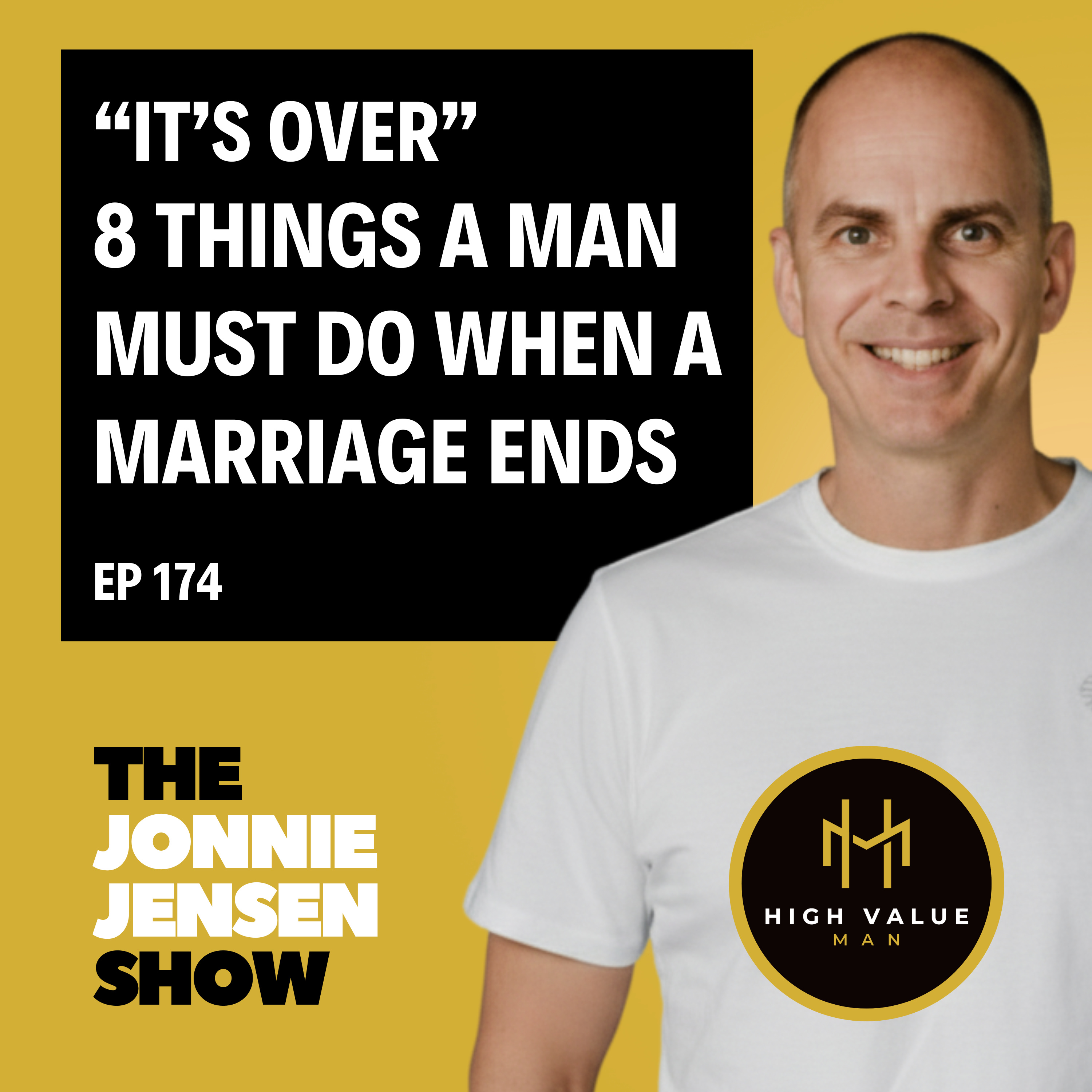 8 Things Men Must Do When A Marriage Ends