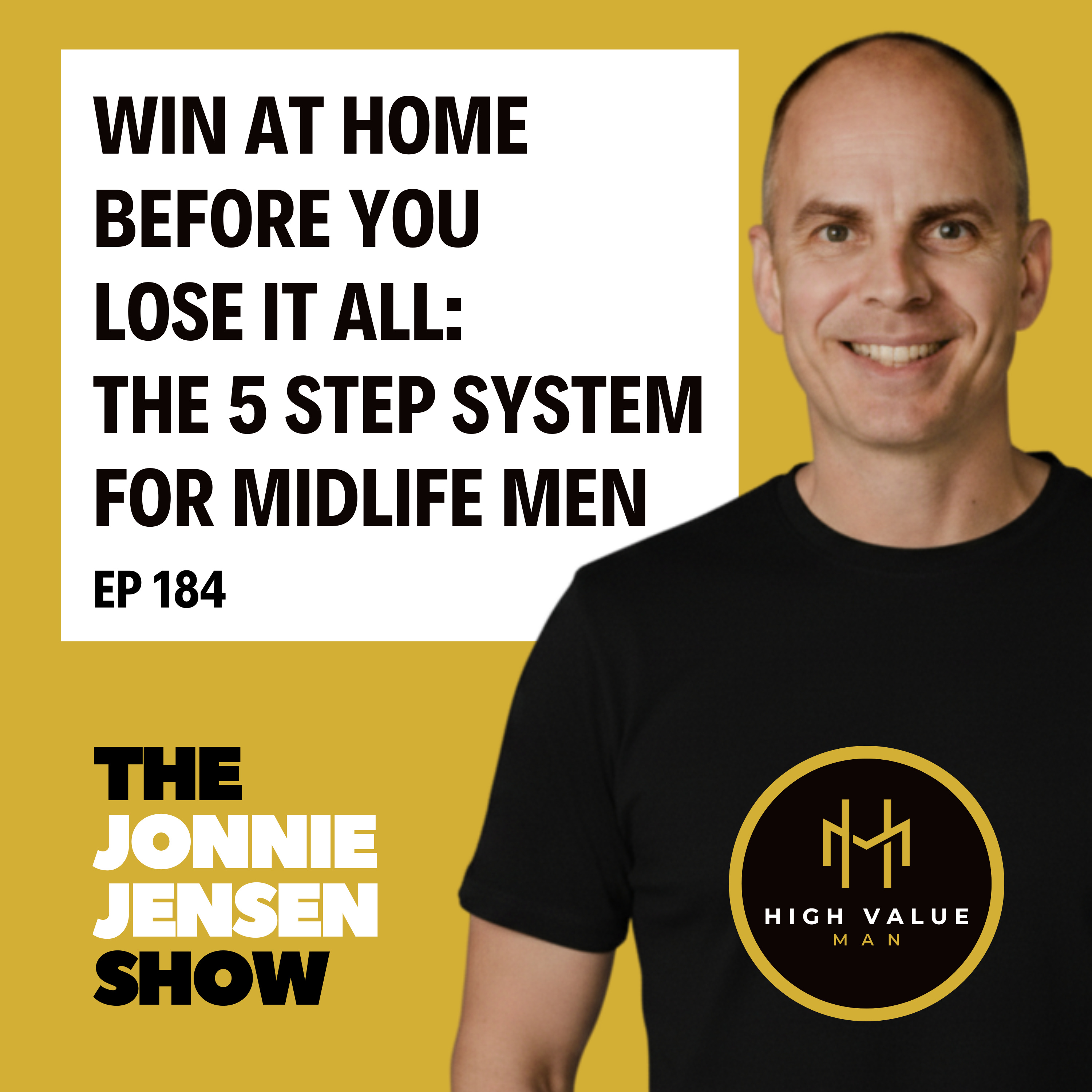 Win At Home Before You Lose It All: The 5 Step System For Midlife Men episode artwork