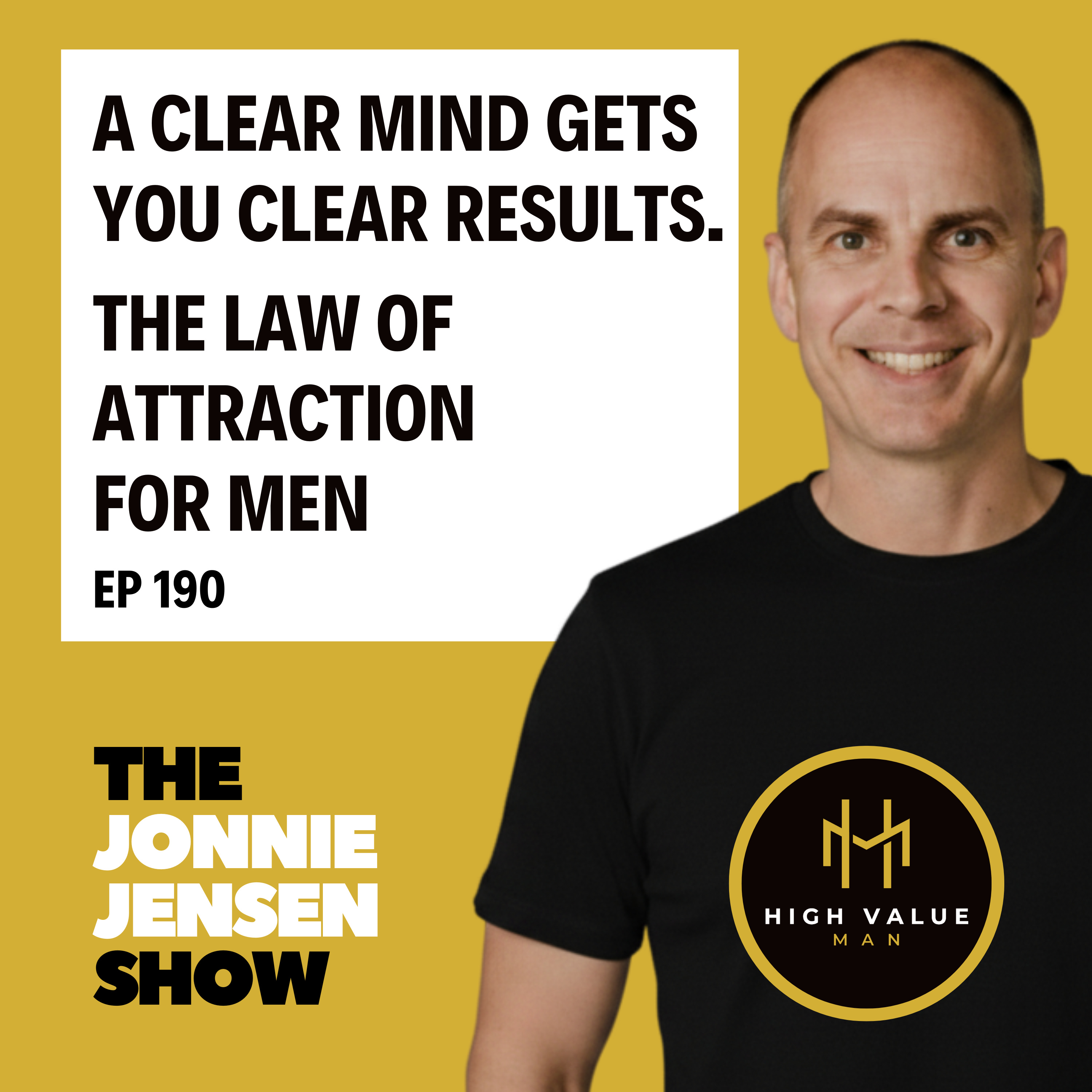 Clear Mind, Clear Results - Law of Attraction for Men episode artwork