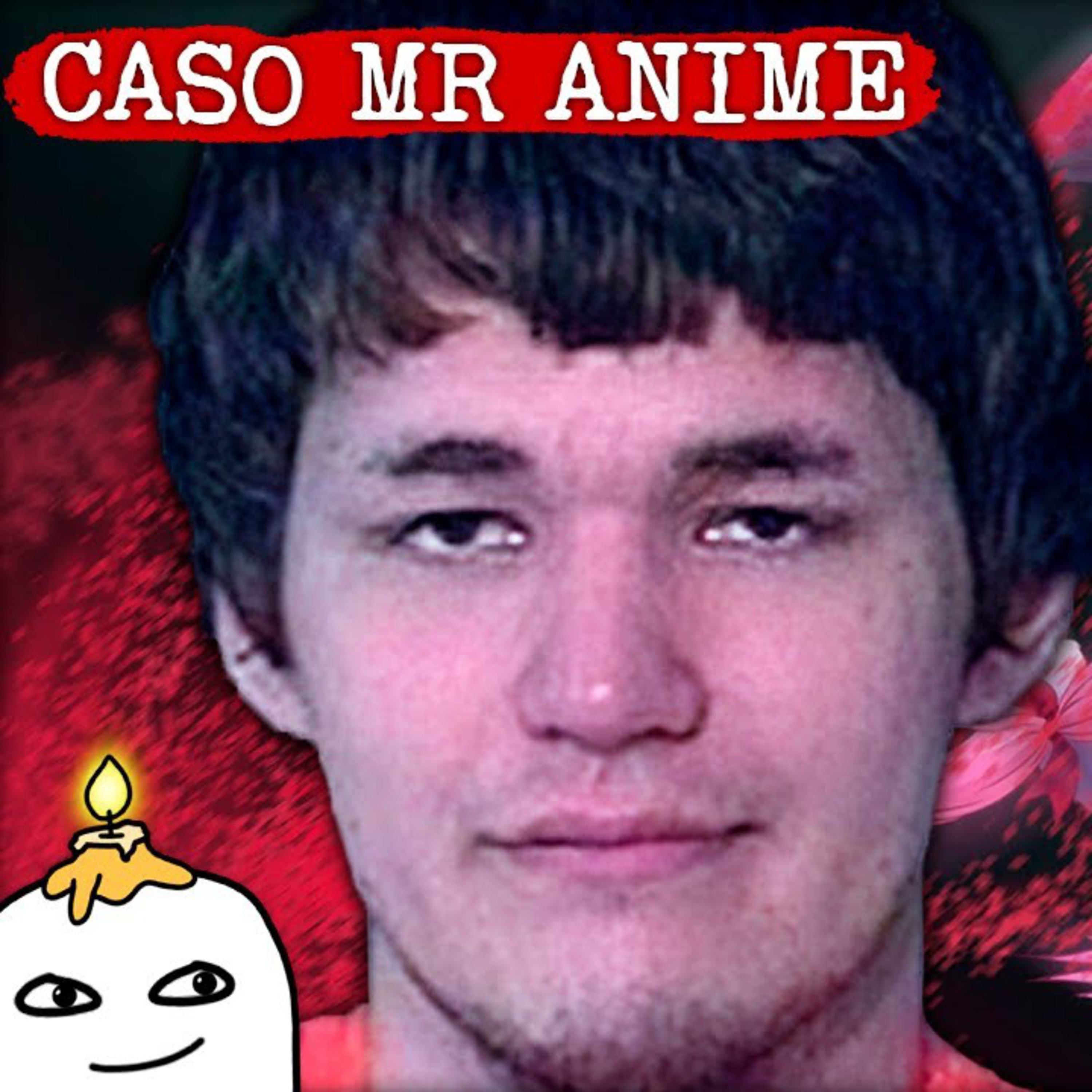 Caso Mr. Anime: El Youtuber Otaku que Perdió la Cabeza episode artwork