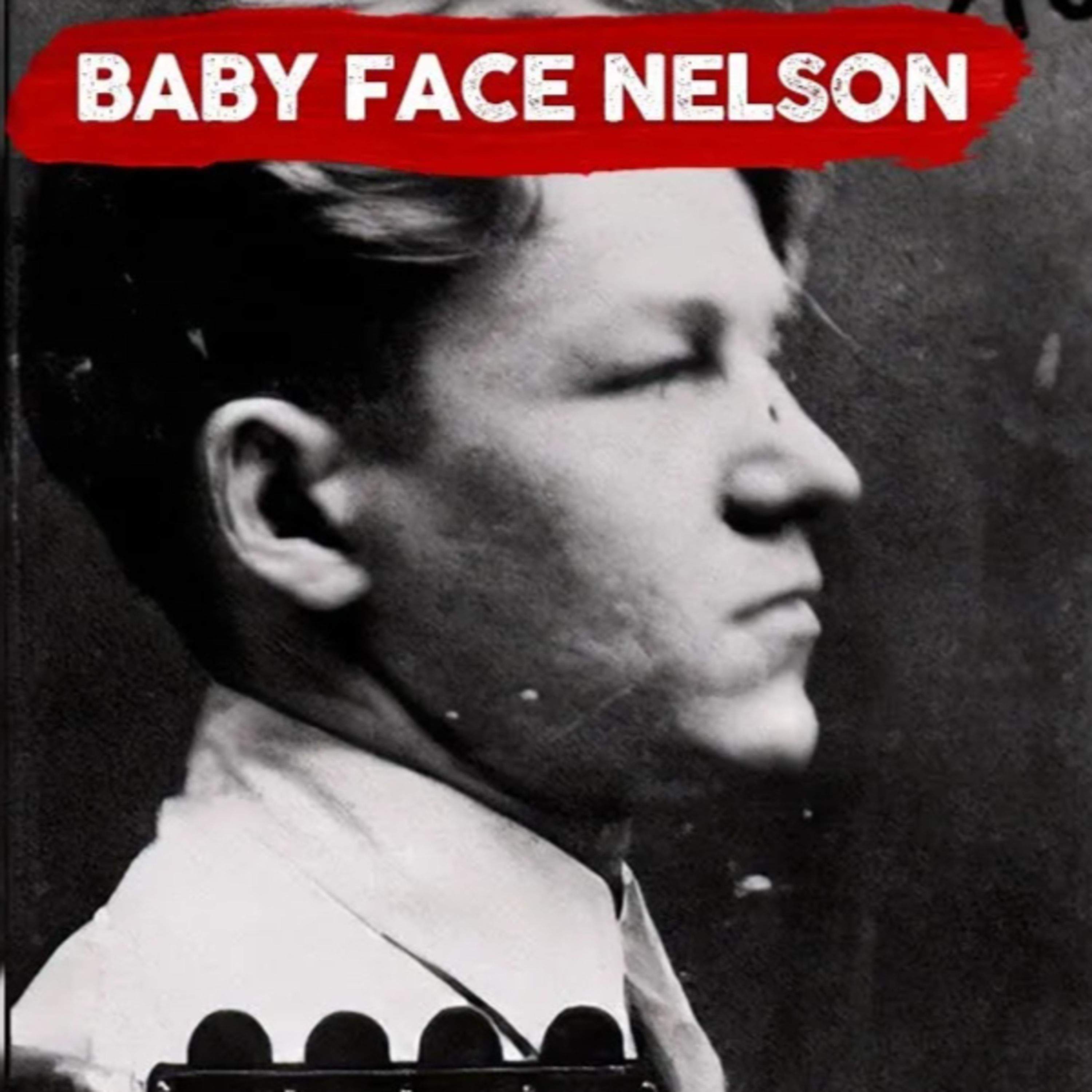 La increíble Historia de "Baby Face Nelson" episode artwork