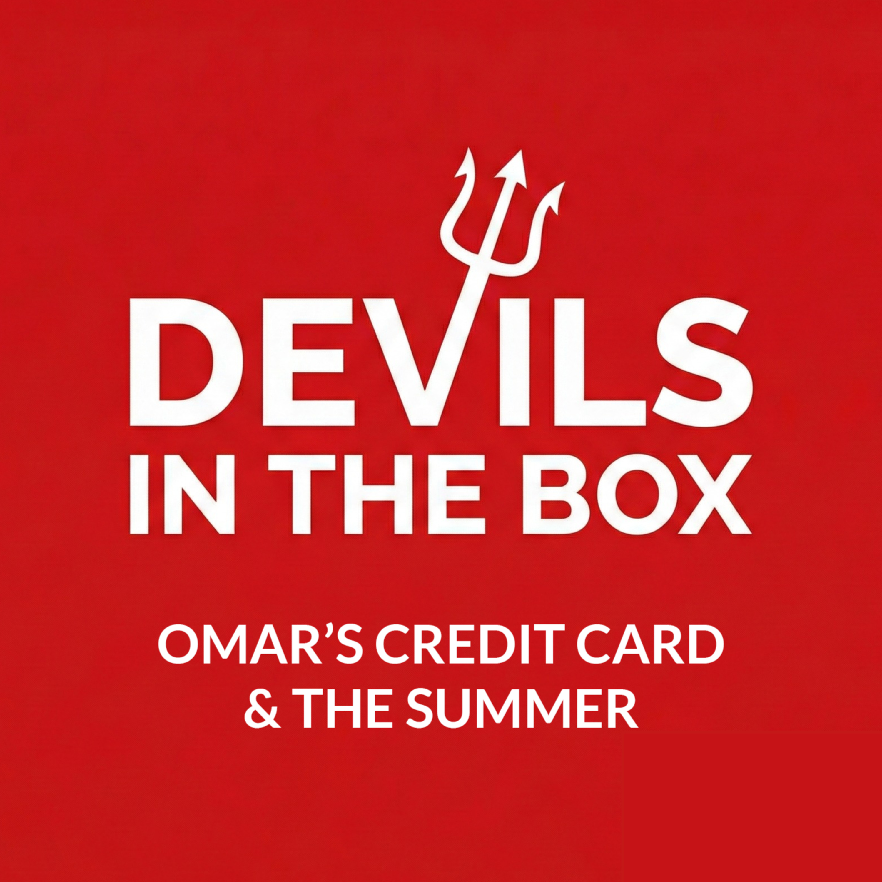 SPECIAL: Omar's Credit Card & The Summer