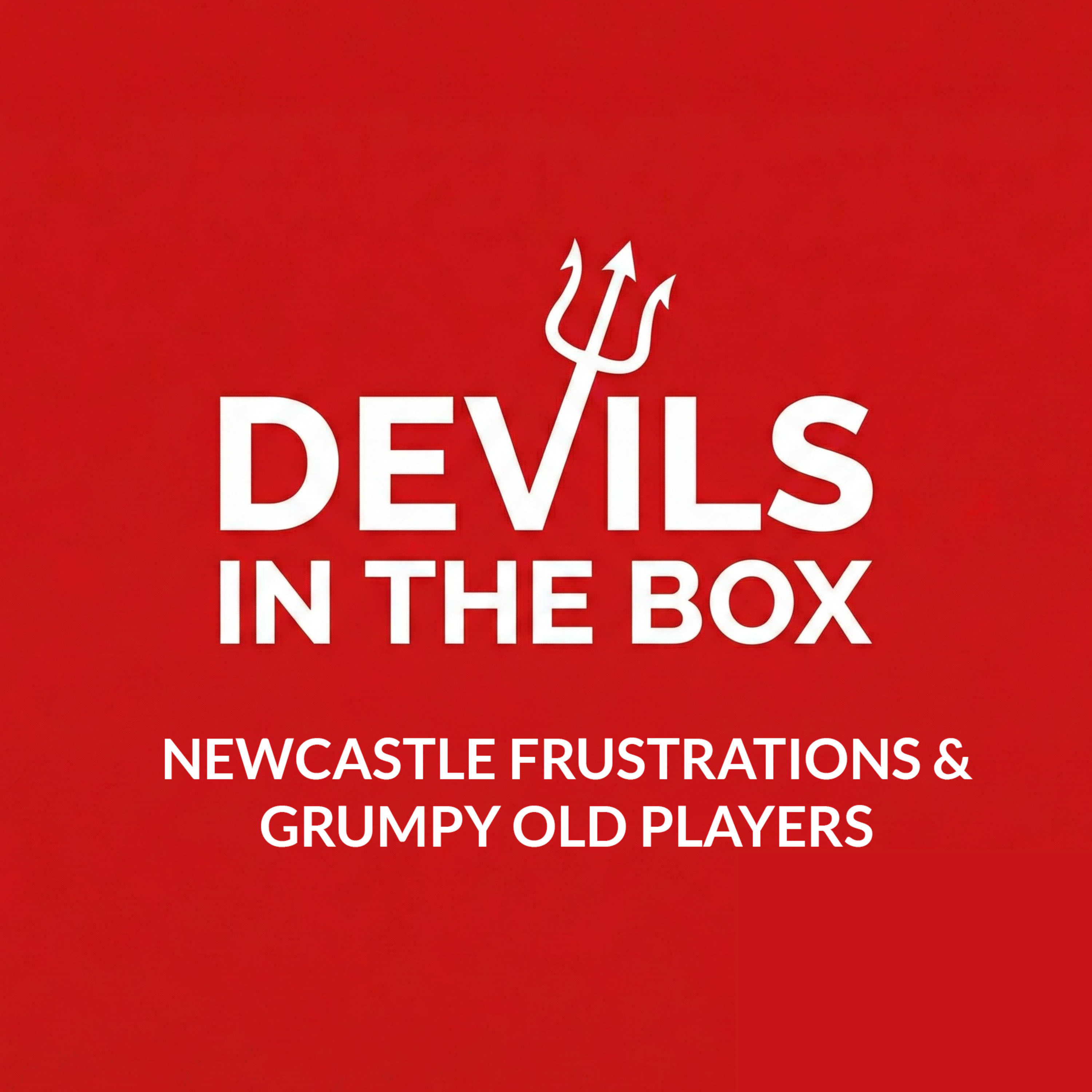 Newcastle Frustrations & Grumpy Old Players