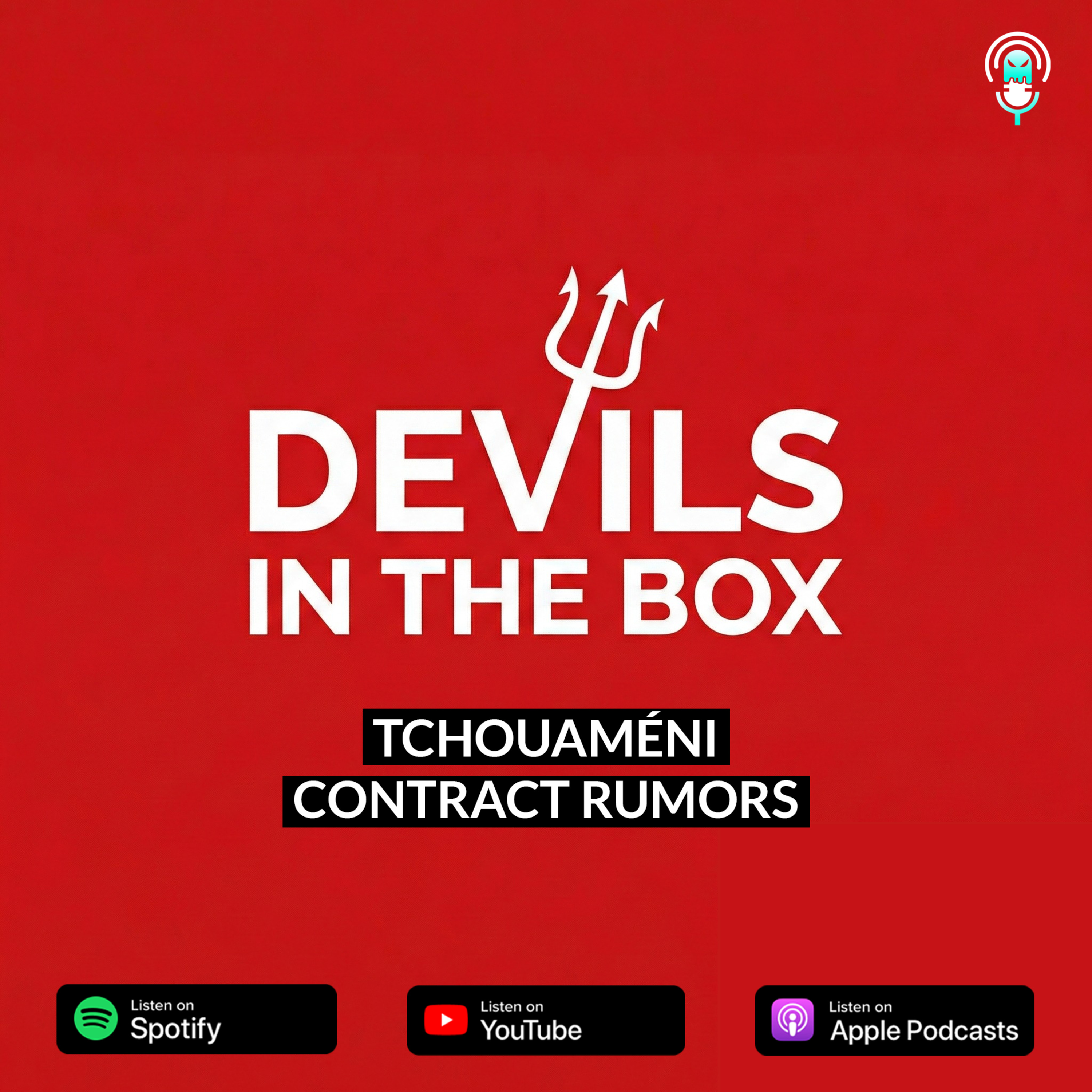 5-YEAR DEAL OFFERED? United Go All-In For Tchouaméni? episode artwork