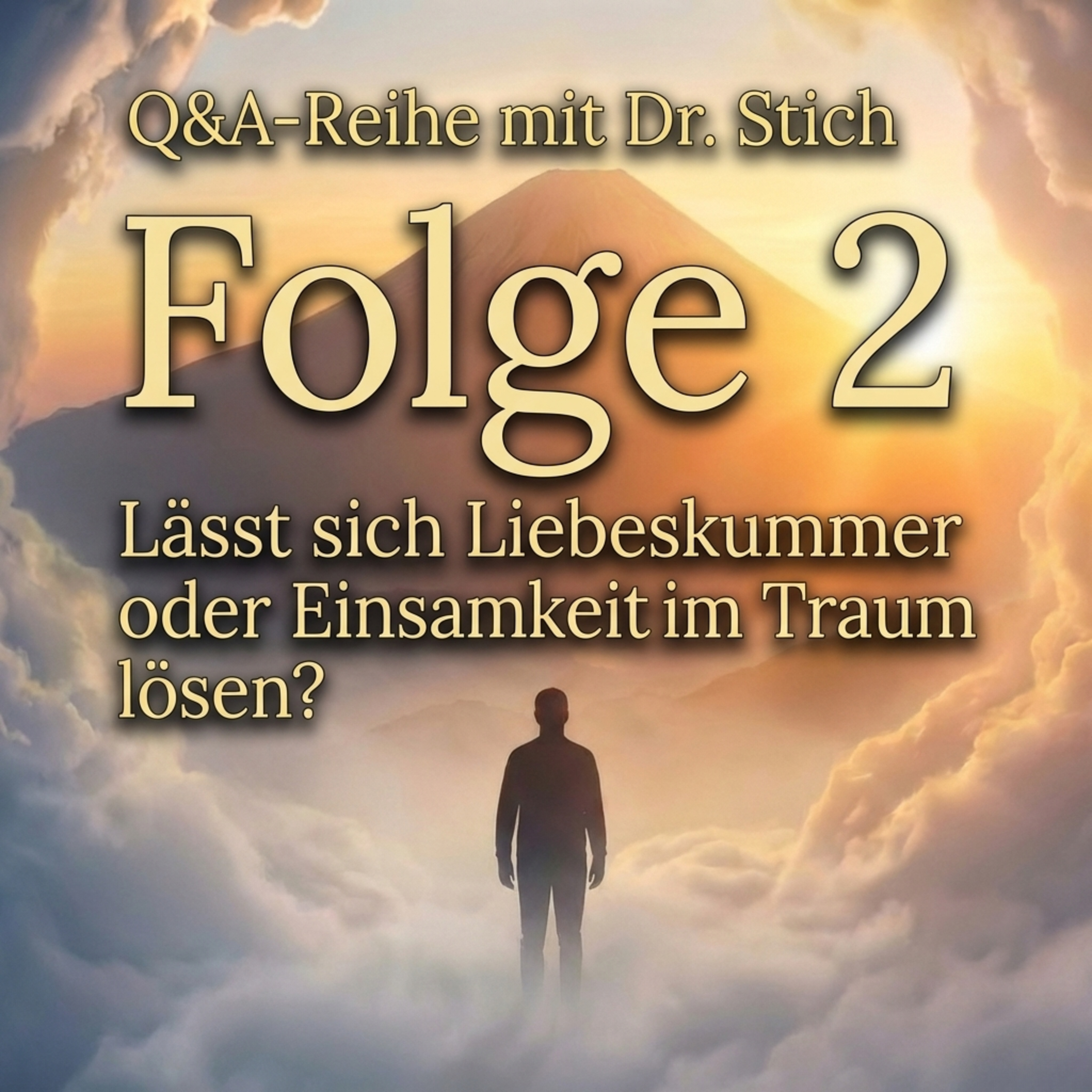 Q&A | Folge 2: Lässt sich Liebeskummer oder Einsamkeit im Traum lösen? episode artwork