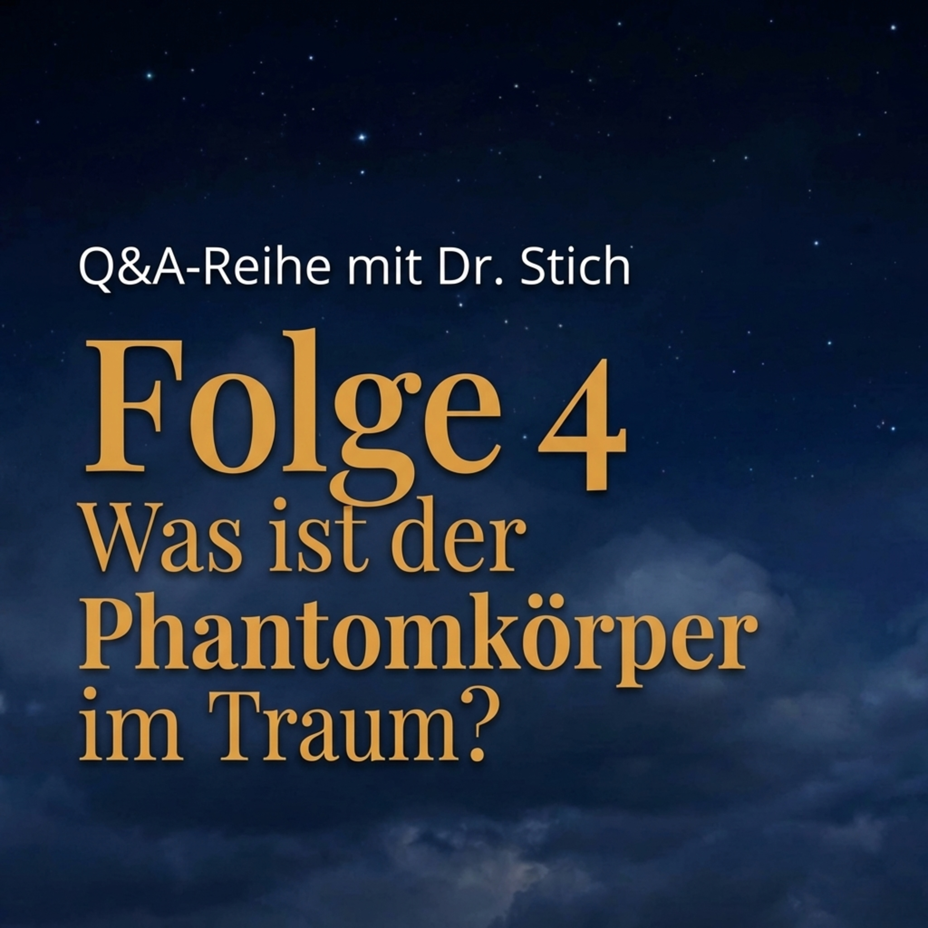 Q&A | Folge 4: Was ist der Phantomkörper im Traum? episode artwork