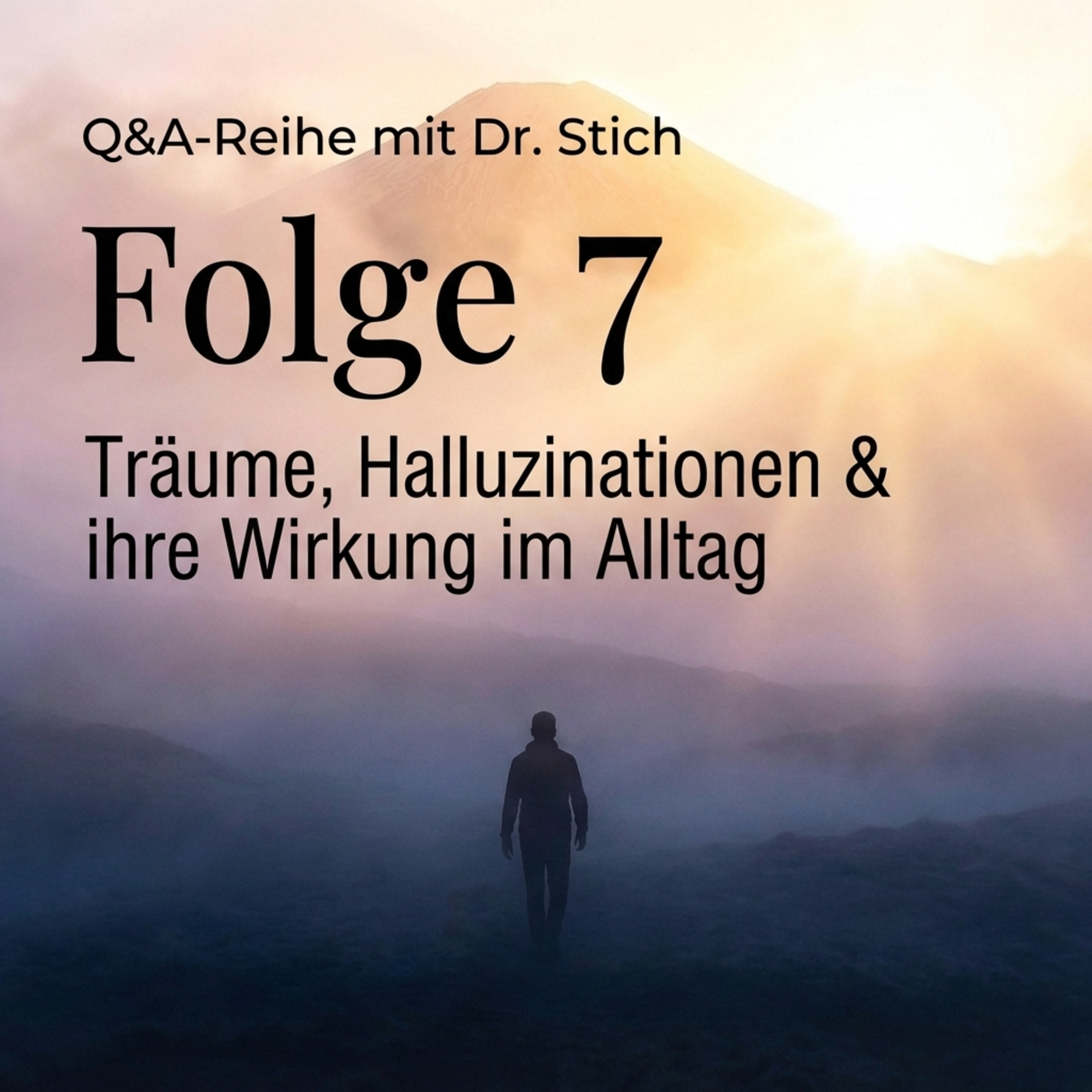 Q&A | Folge 7: Träume, Halluzinationen & ihre Wirkung im Alltag episode artwork