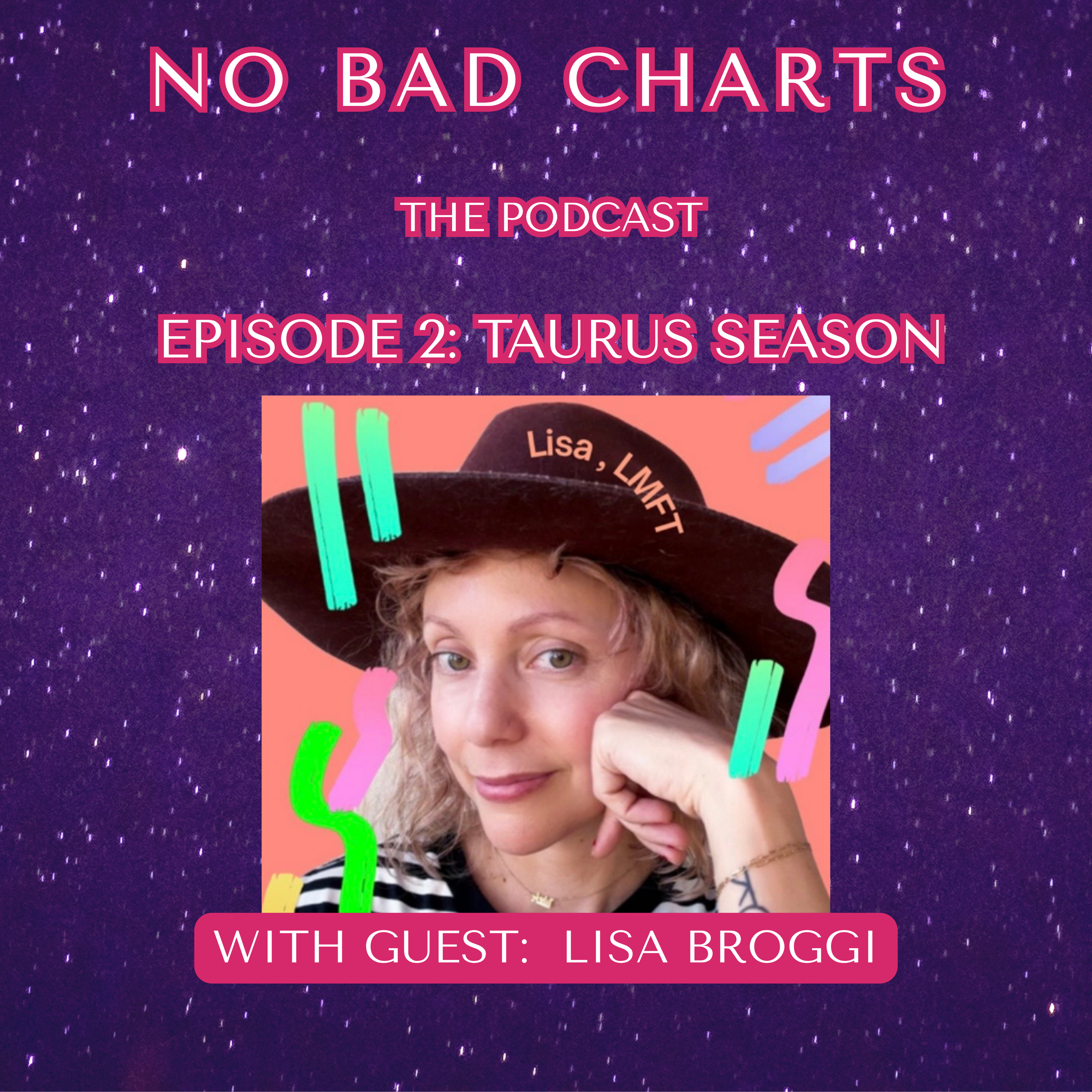  No Bad Charts Episode 2: Taurus Season ✨♉ with Lisa Broggi episode artwork