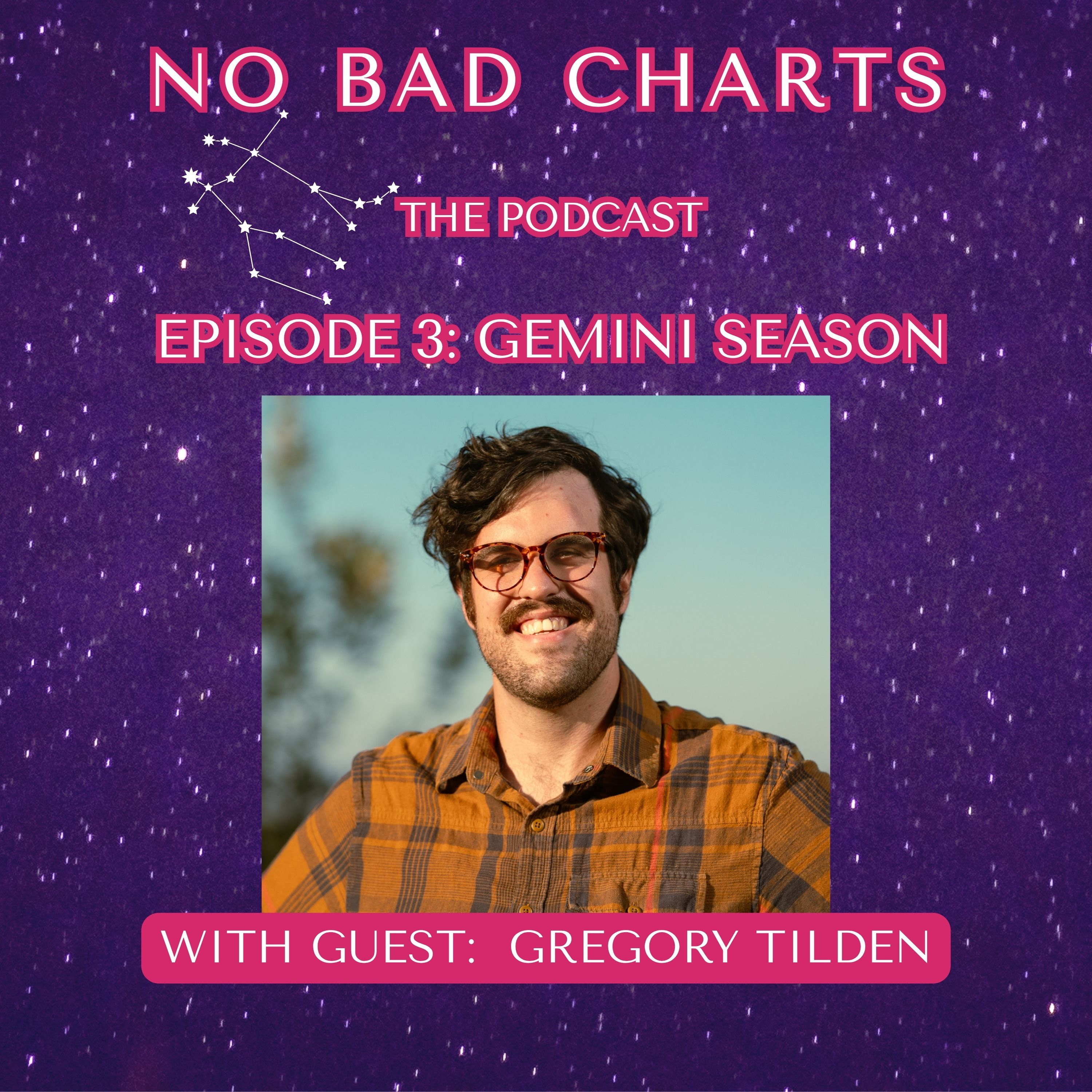 No Bad Charts Episode 3: Gemini Season✨♊ with Gregory Tilden episode artwork