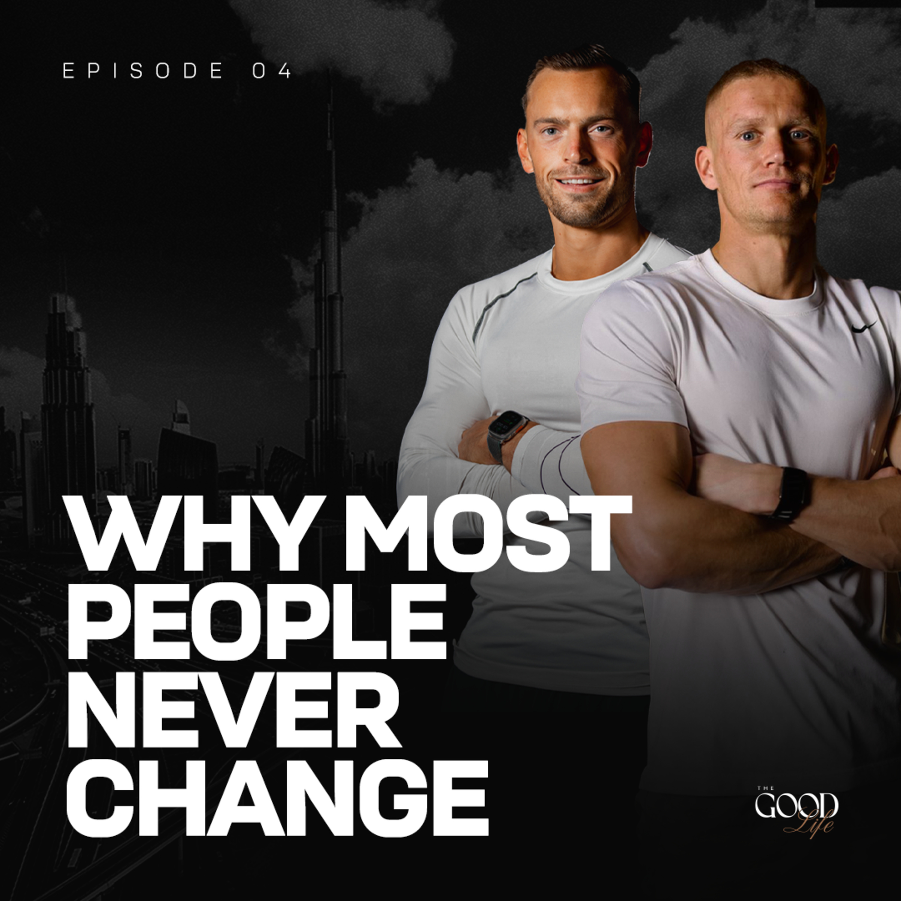 Why Most People Never Change | Ep. 04 episode artwork