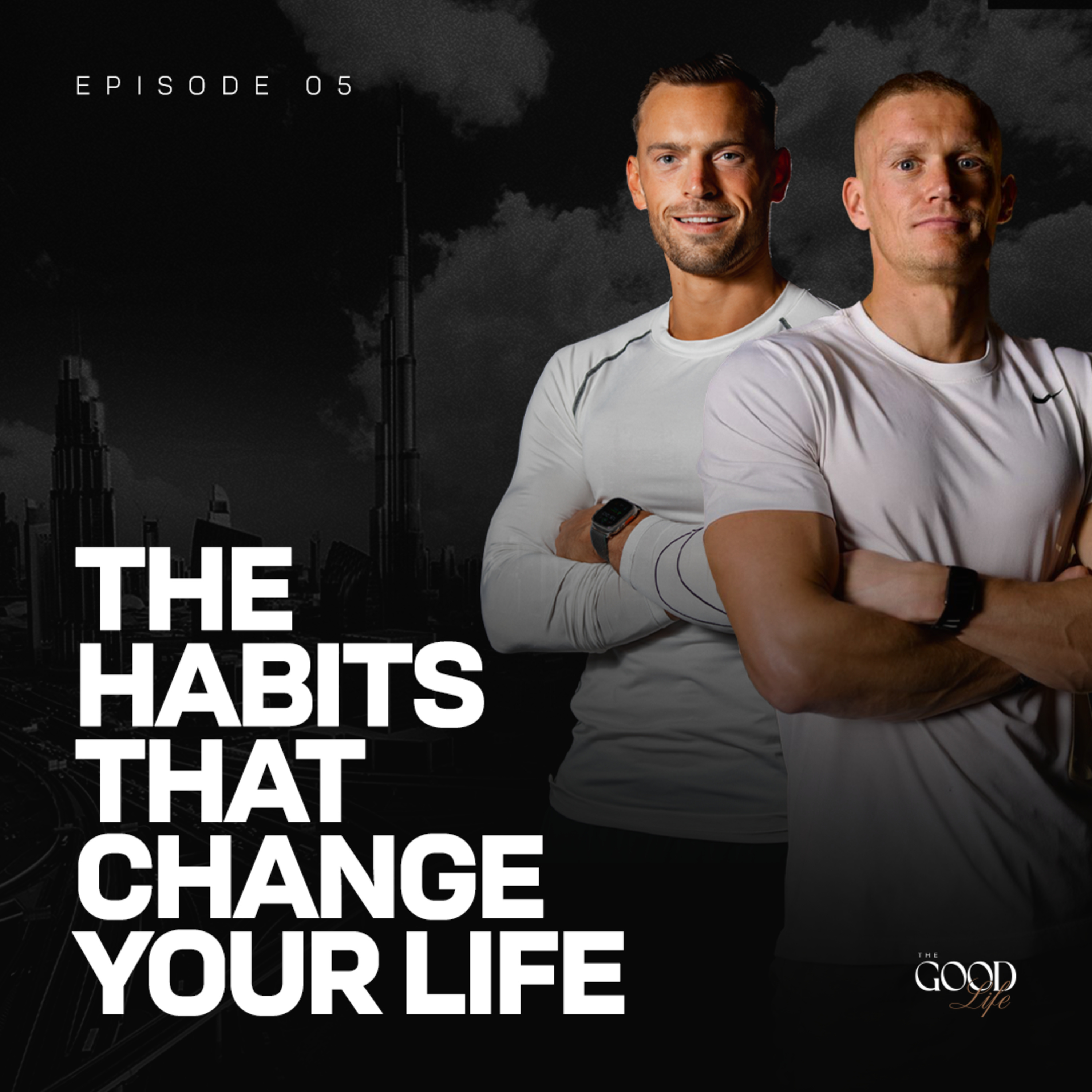 The Habits That Change Your Life | Ep. 05 episode artwork