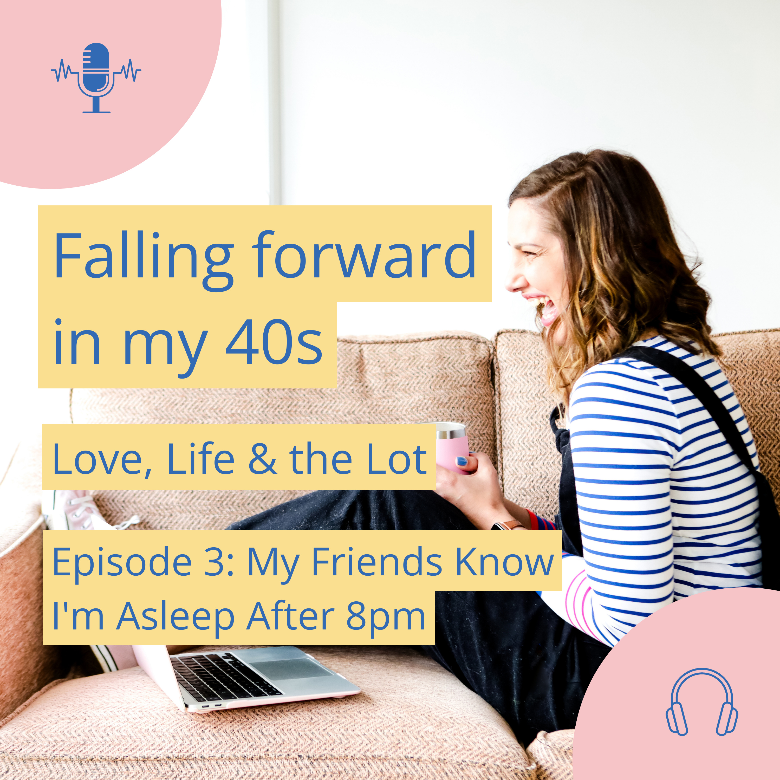 🎙 Episode 3 - My Friends Know I'm Asleep After 8pm episode artwork