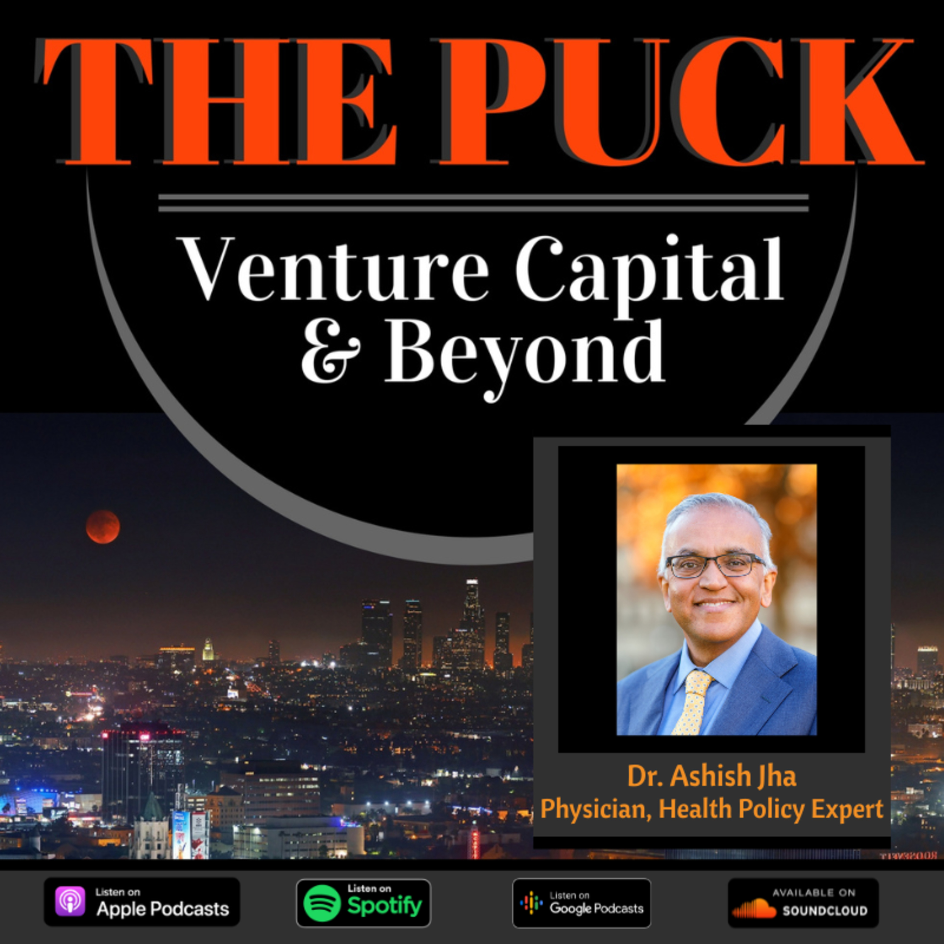 Episode 121: Dr. Ashish Jha