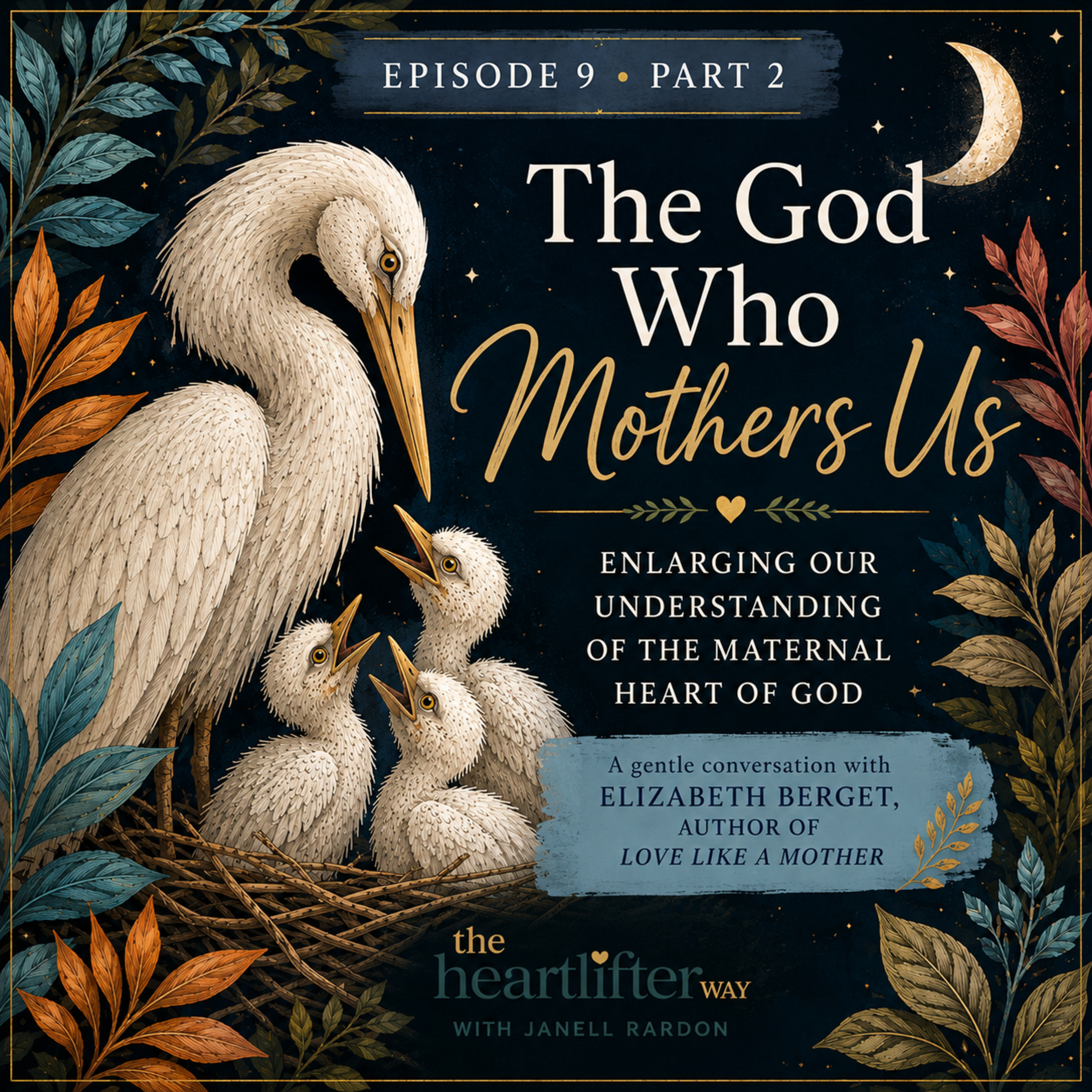 9. The God Who Mothers Us, Part 2