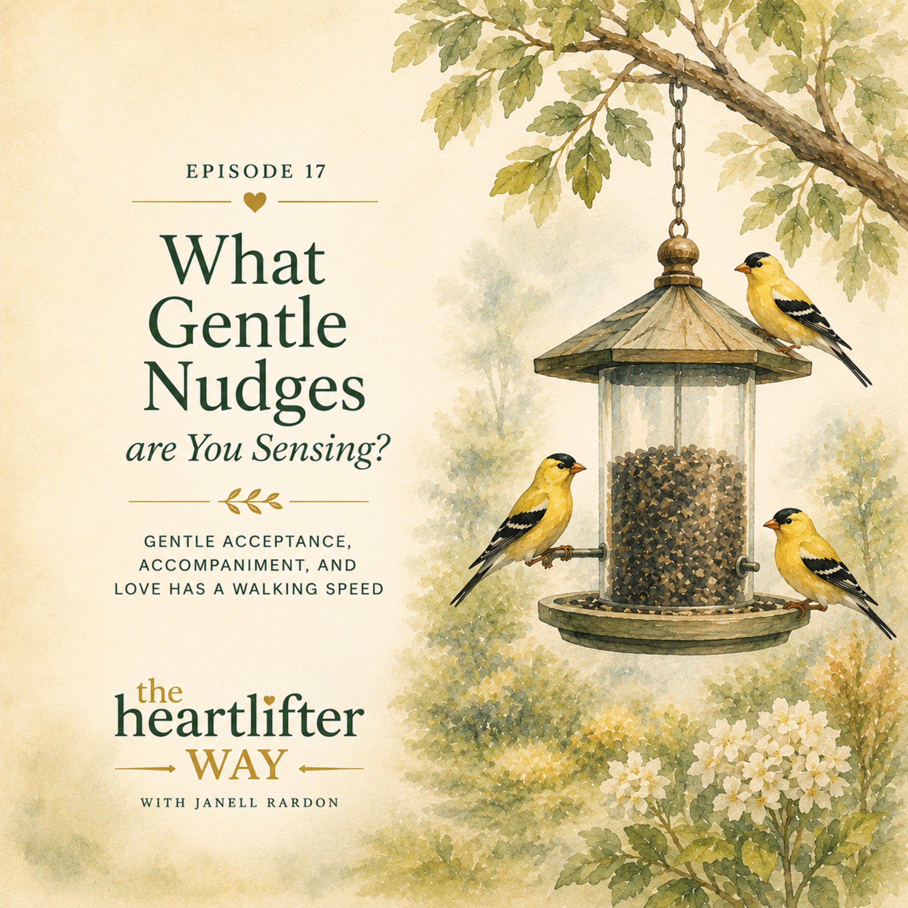 17. Love Has a Walking Speed: How Gentle Acceptance Helps Us Recognize God’s Gentle Nudges