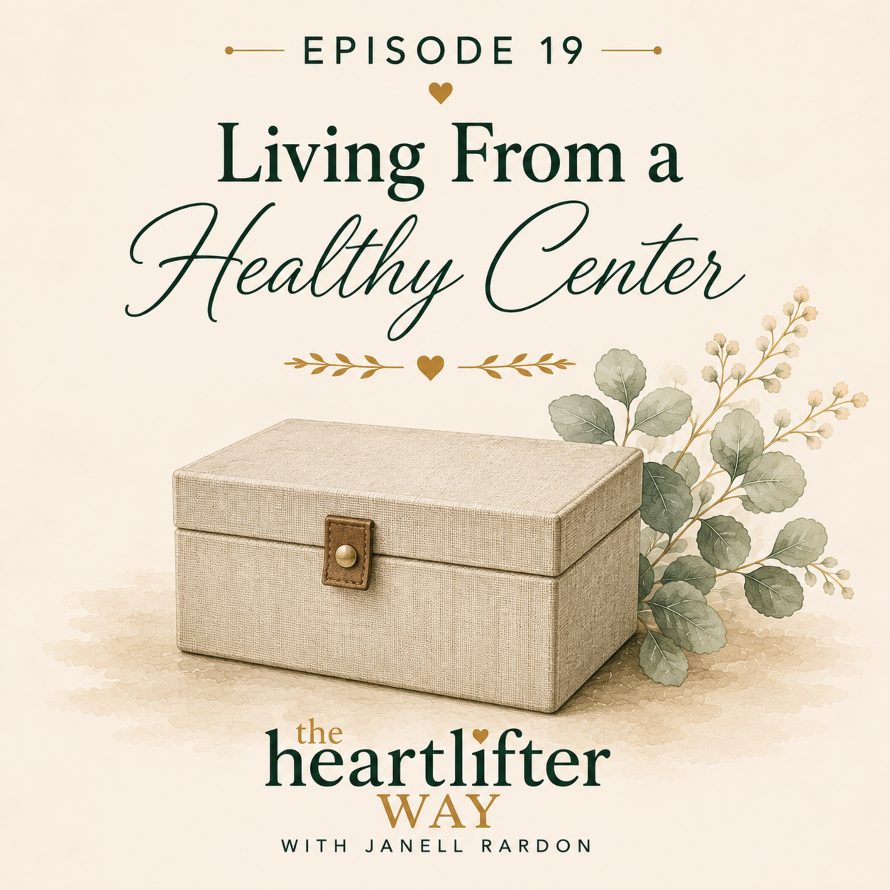 19. Living from a Healthy Center: Standing Beside, Not Between