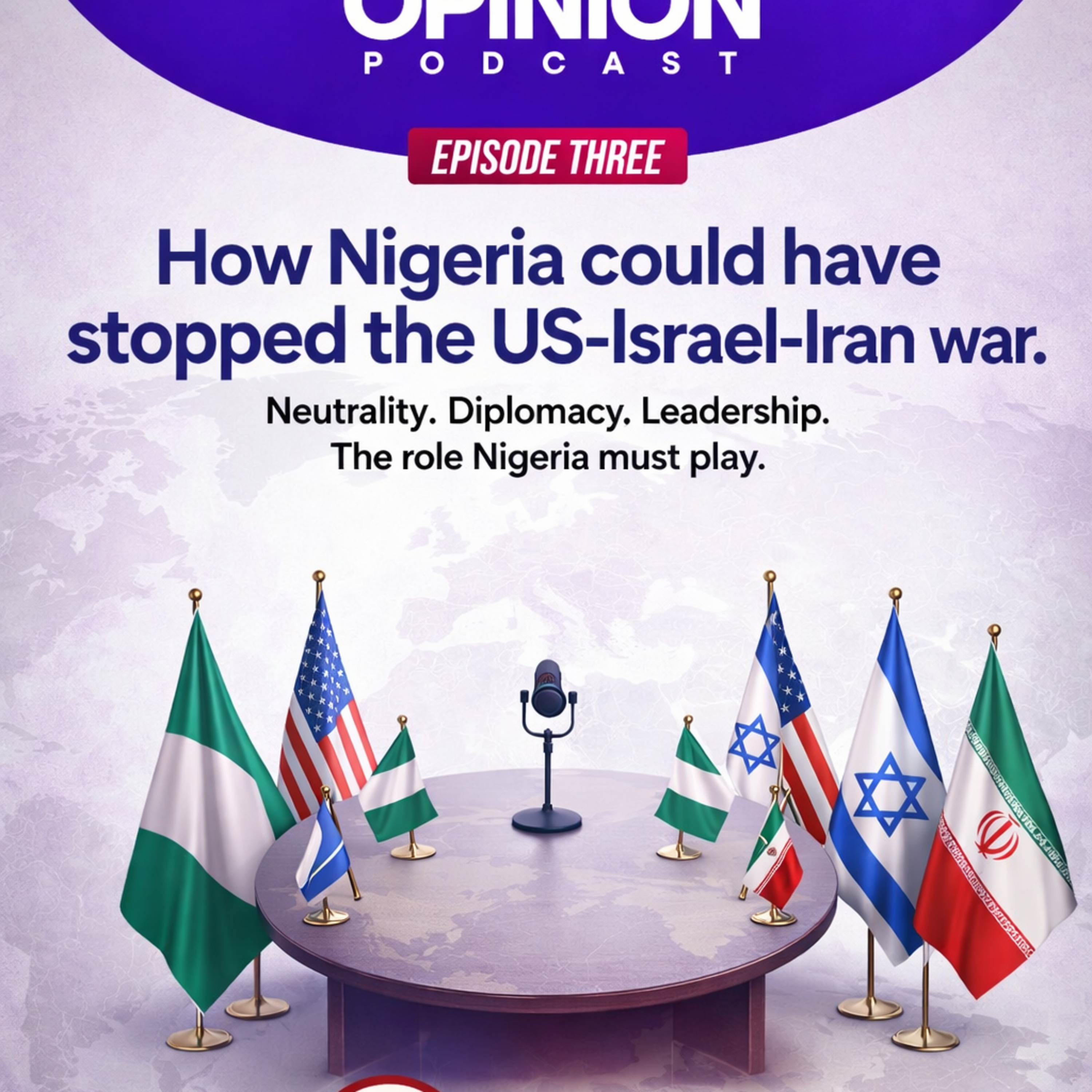 Ep 3- What Nigeria Could Have Done to Stop the US-Israel-Iran War episode artwork