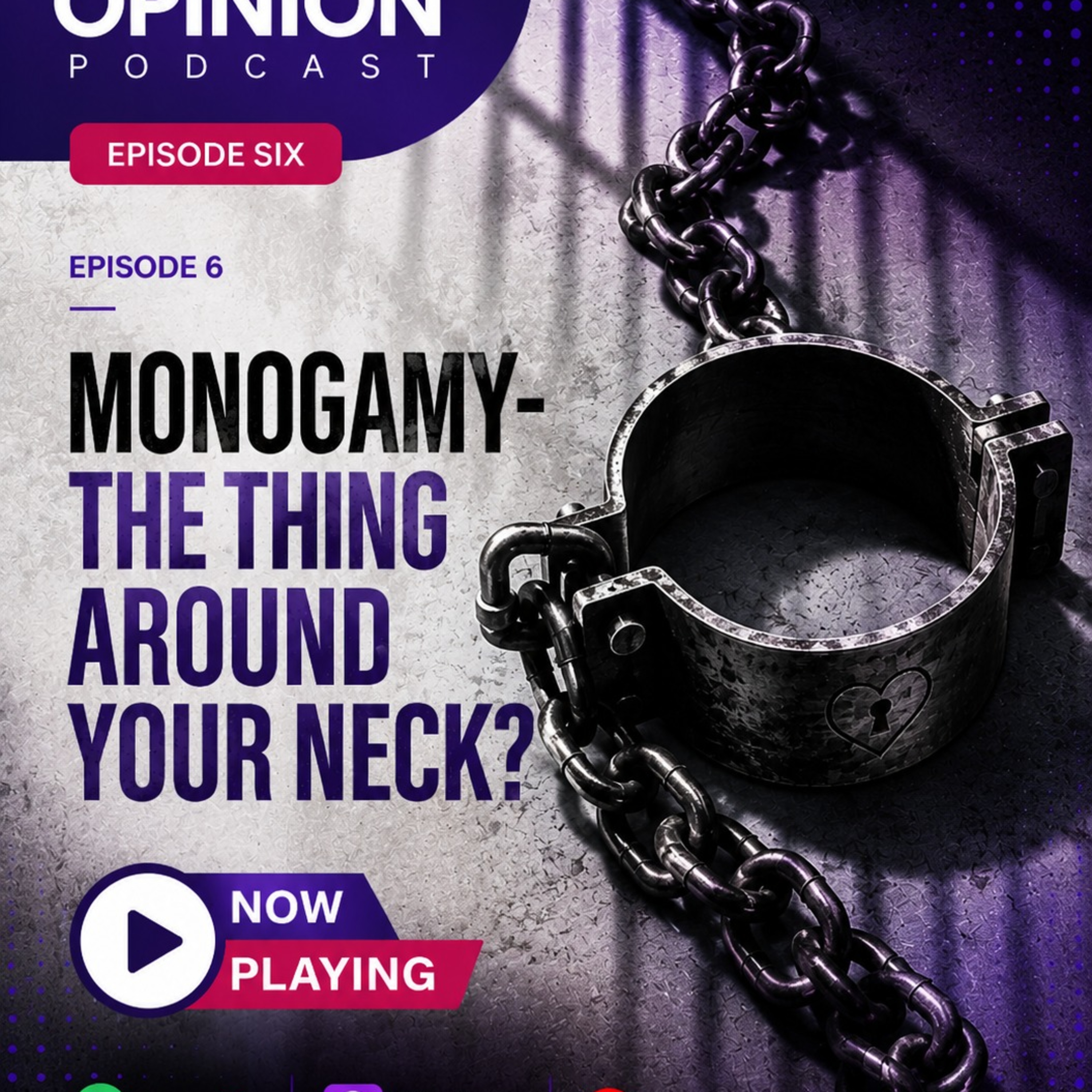 Ep 6 - Monogamy: The Thing Around Your Neck episode artwork