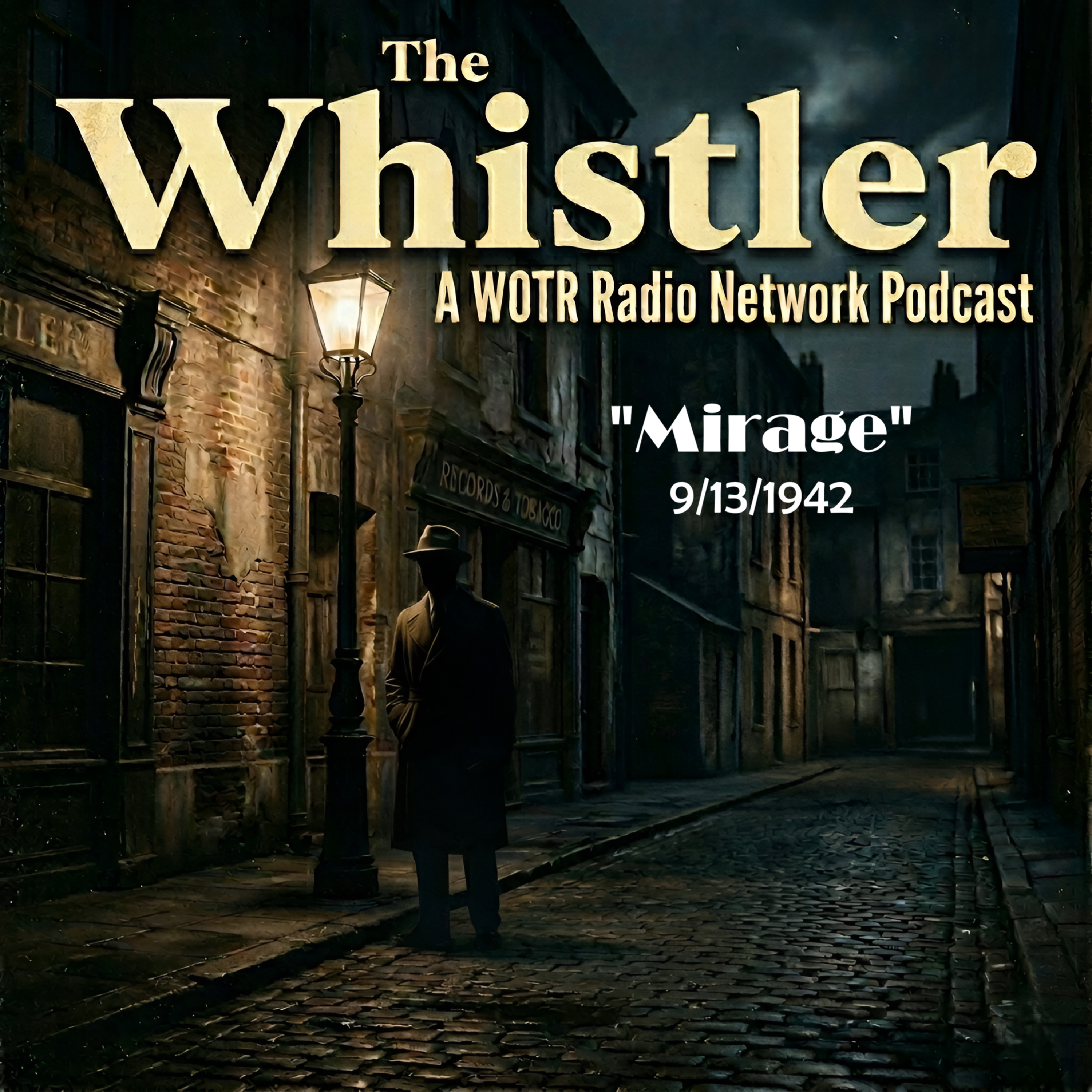 Mirage (1942) – The Whistler: Old Time Radio Mystery episode artwork