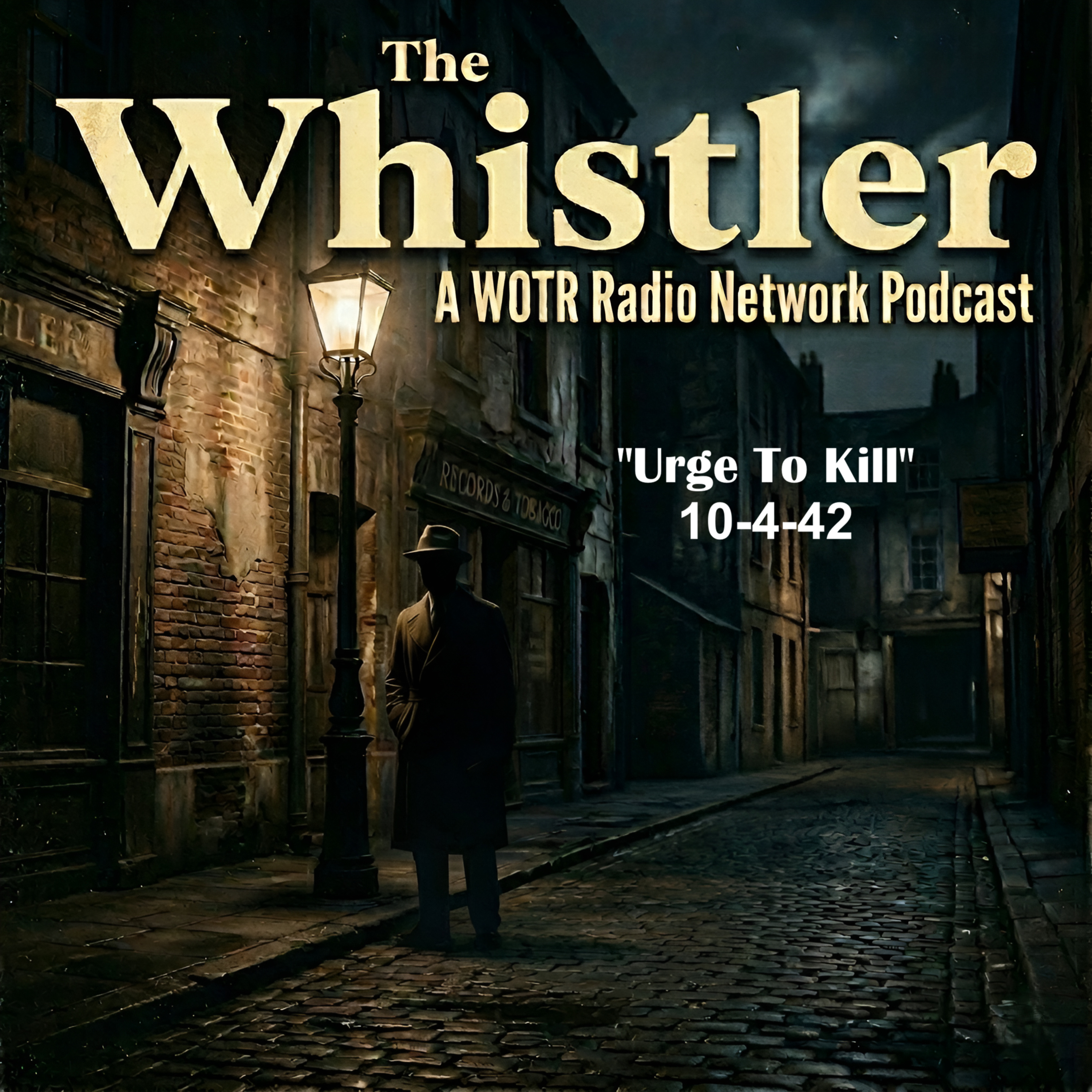 Urge To Kill (1942) – The Whistler: Old Time Radio Mystery episode artwork