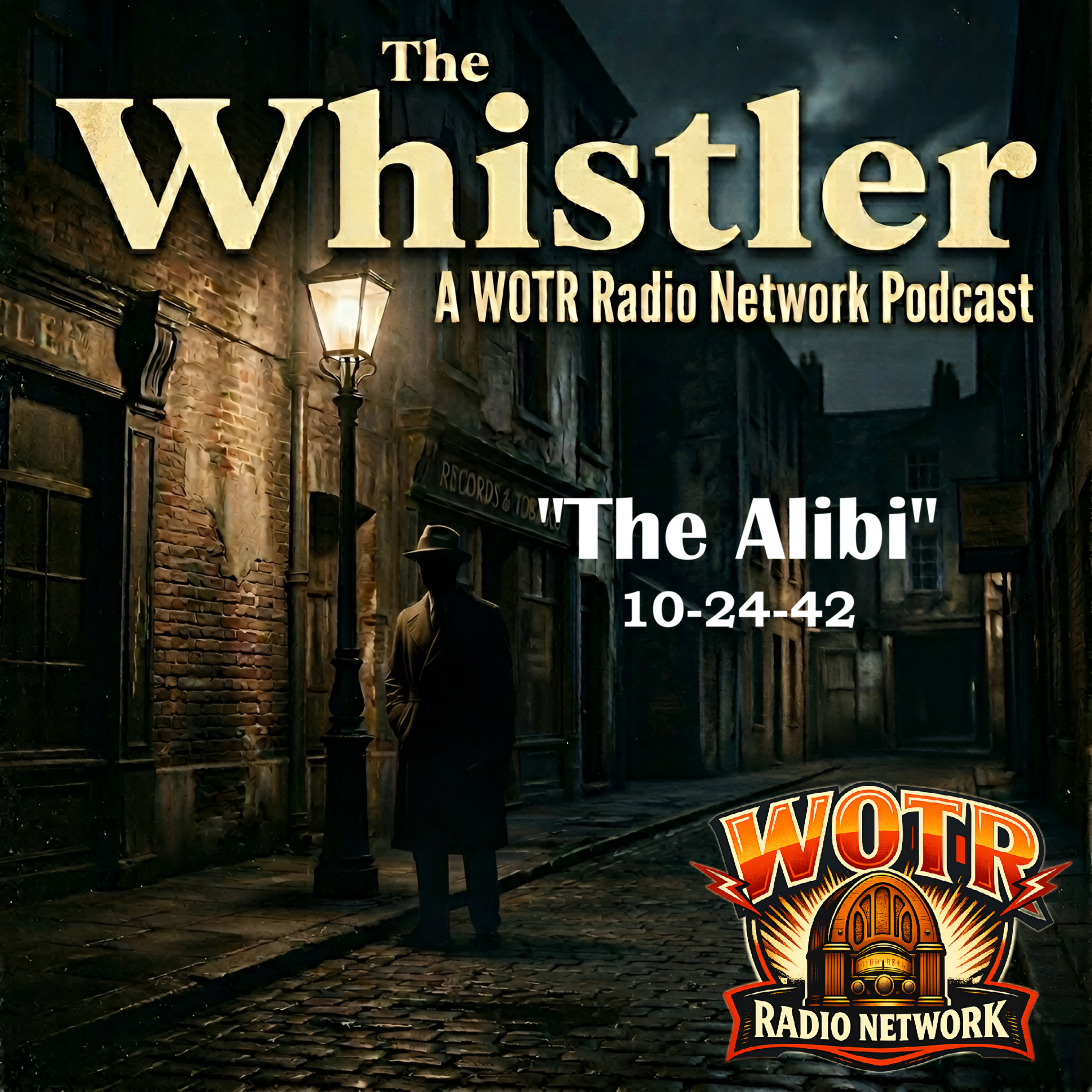The Alibi (1942) – The Whistler: Old Time Radio Mystery episode artwork
