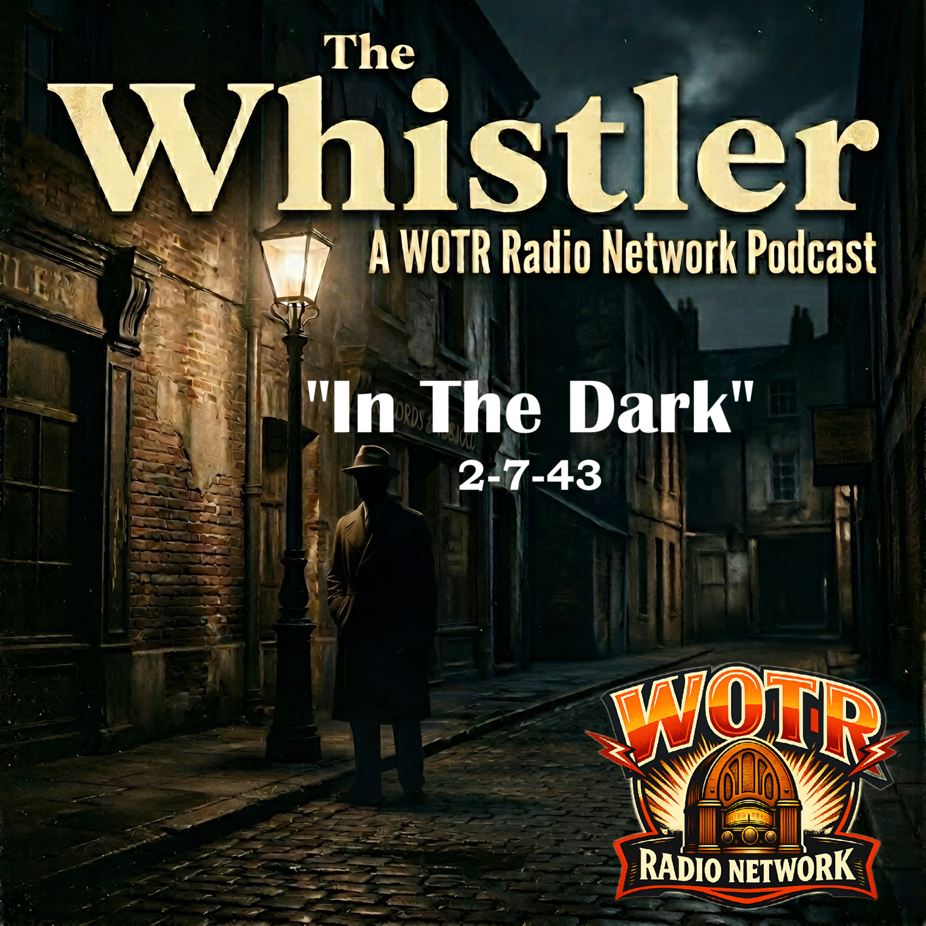 In The Dark (1943) – The Whistler: Old Time Radio Mystery episode artwork