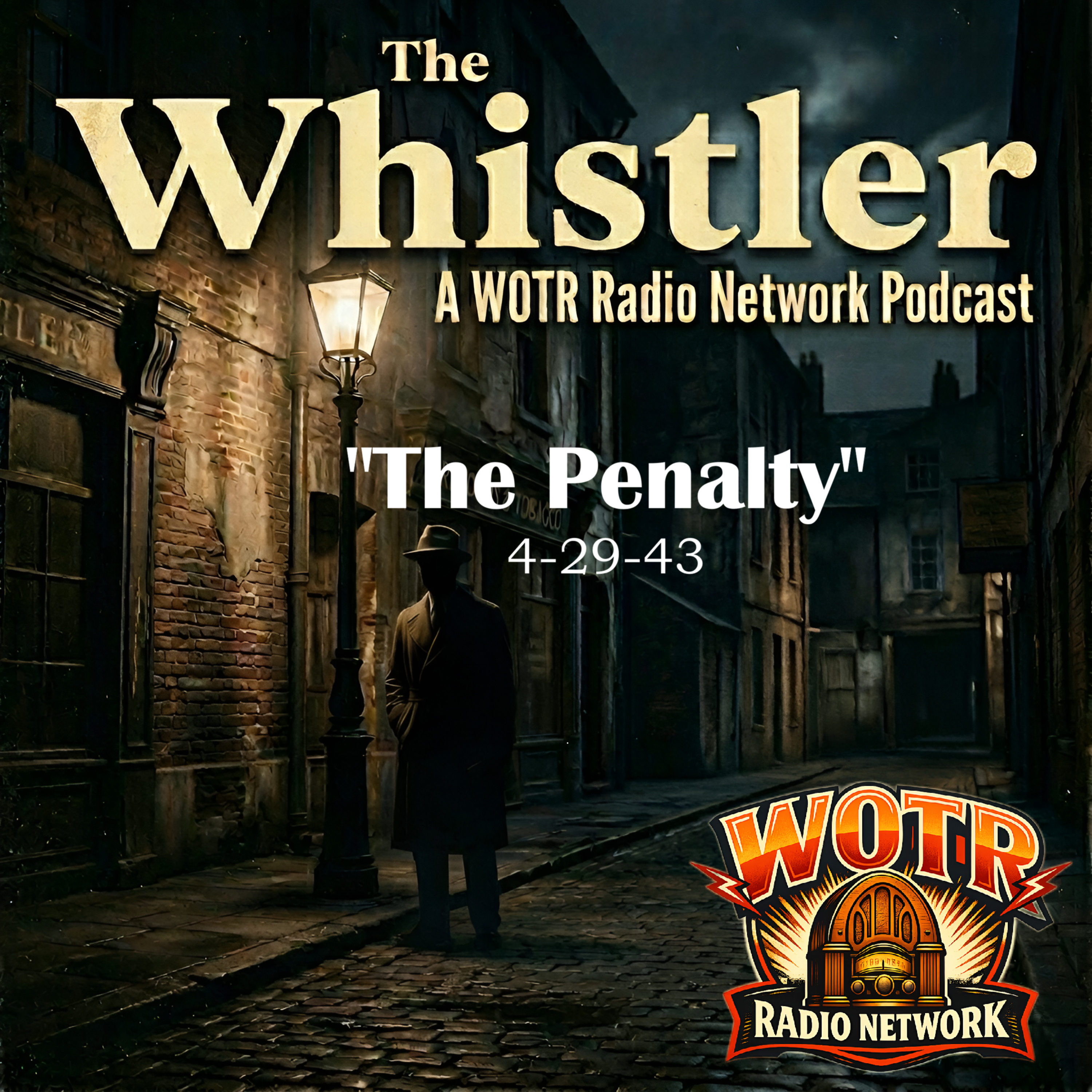 The Penalty (1943) – The Whistler: Old Time Radio Mystery episode artwork