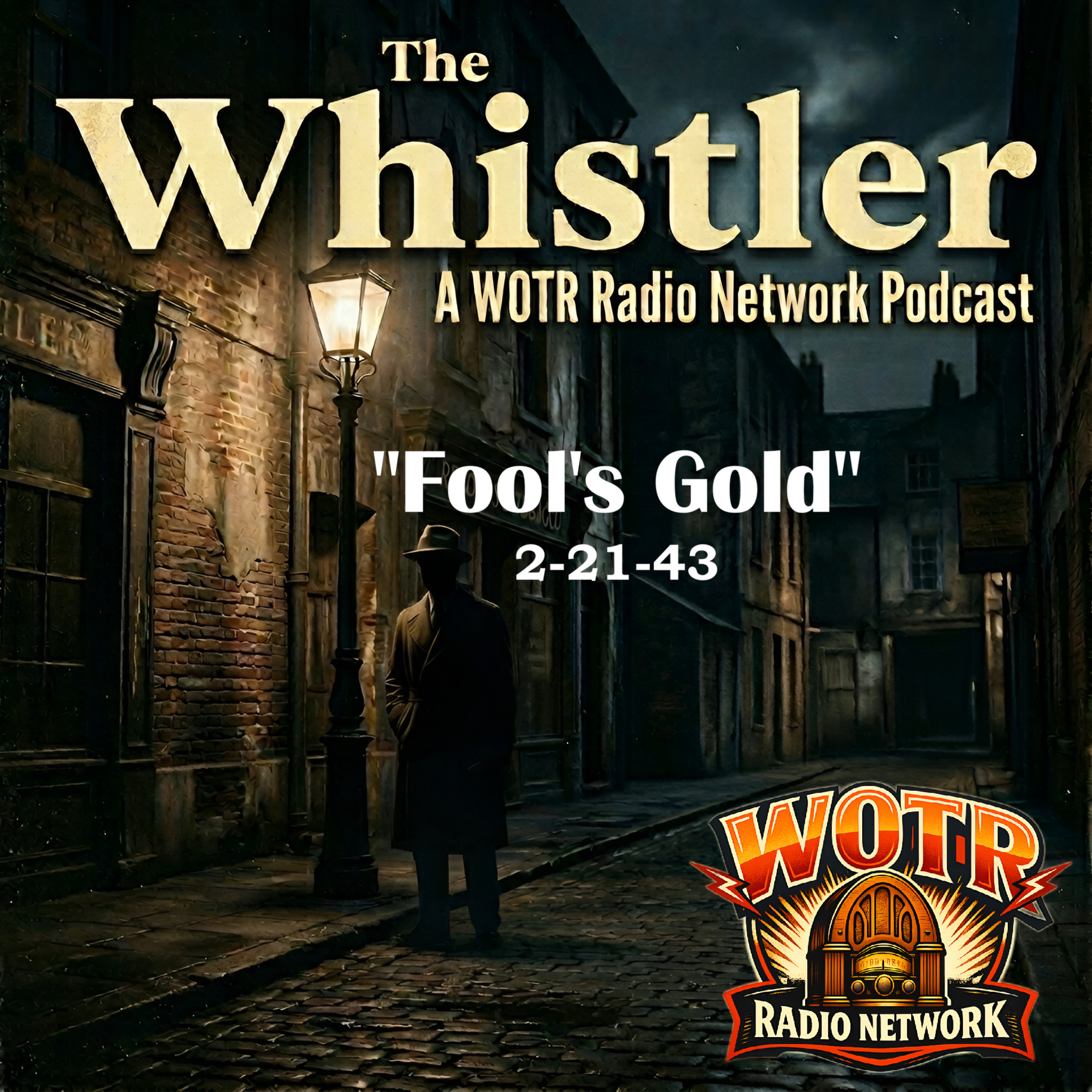 Fool's Gold (1943) – The Whistler: Old Time Radio Mystery episode artwork