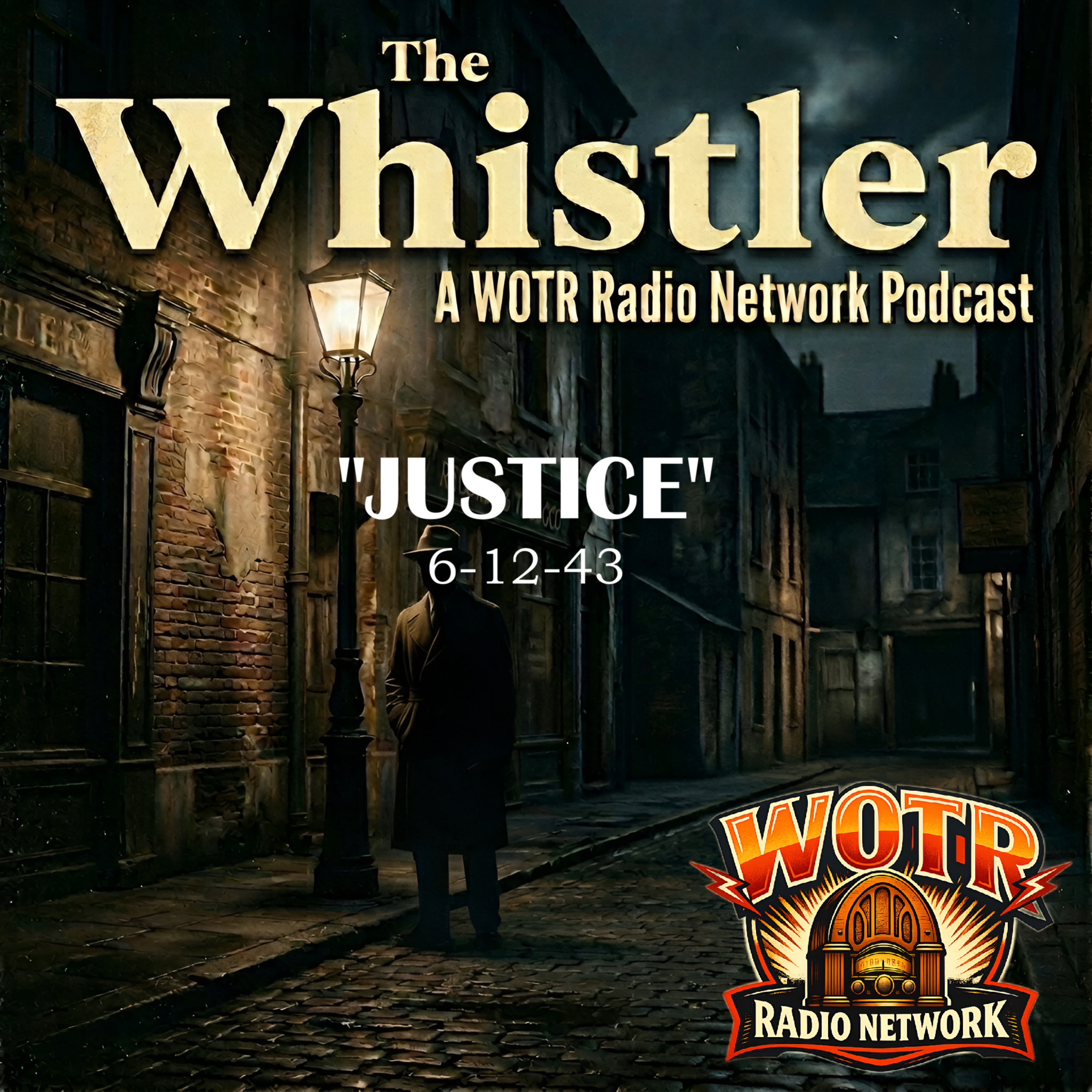 Justice (1943) – The Whistler: Old Time Radio Mystery episode artwork