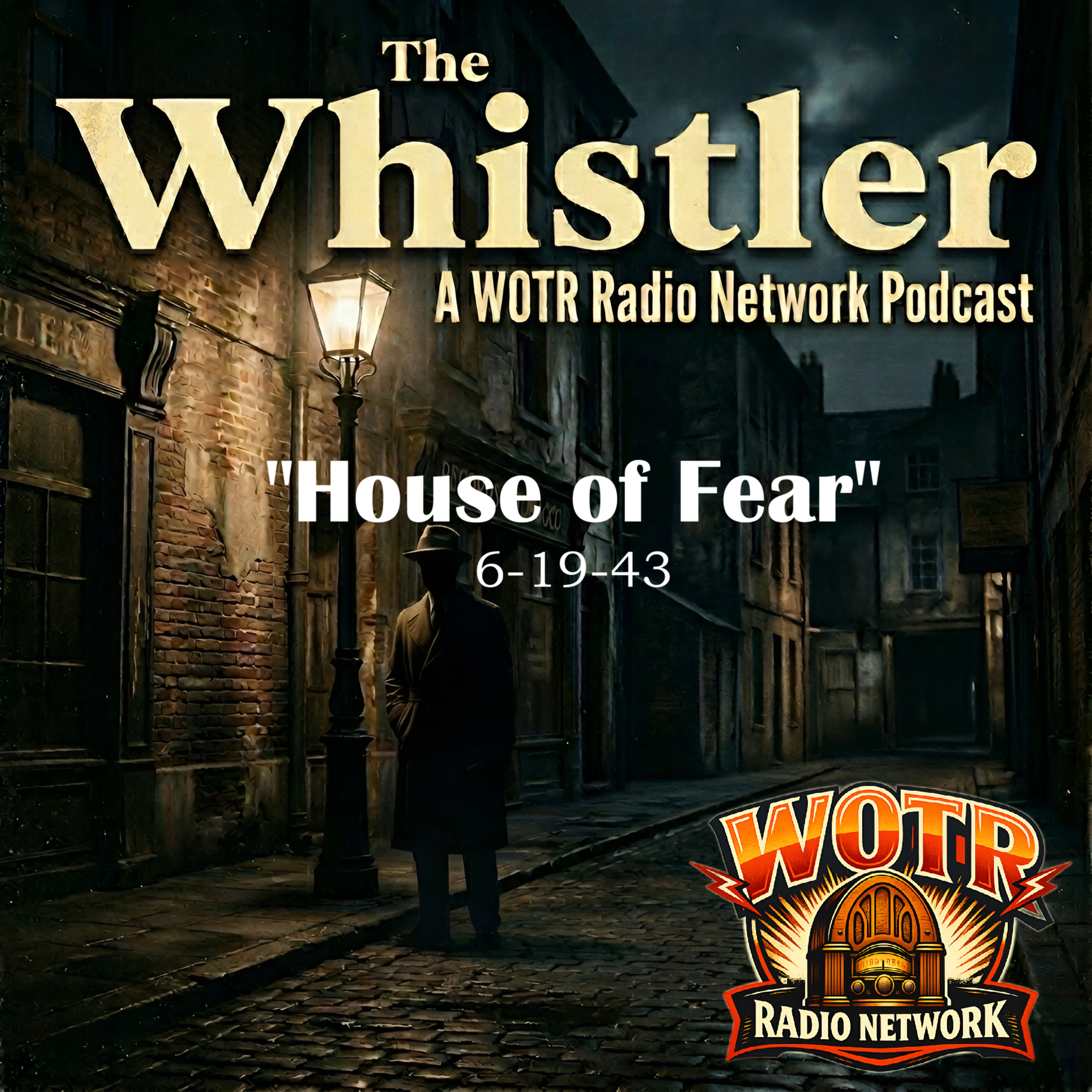 House of Fear (1943) – The Whistler: Old Time Radio Mystery episode artwork