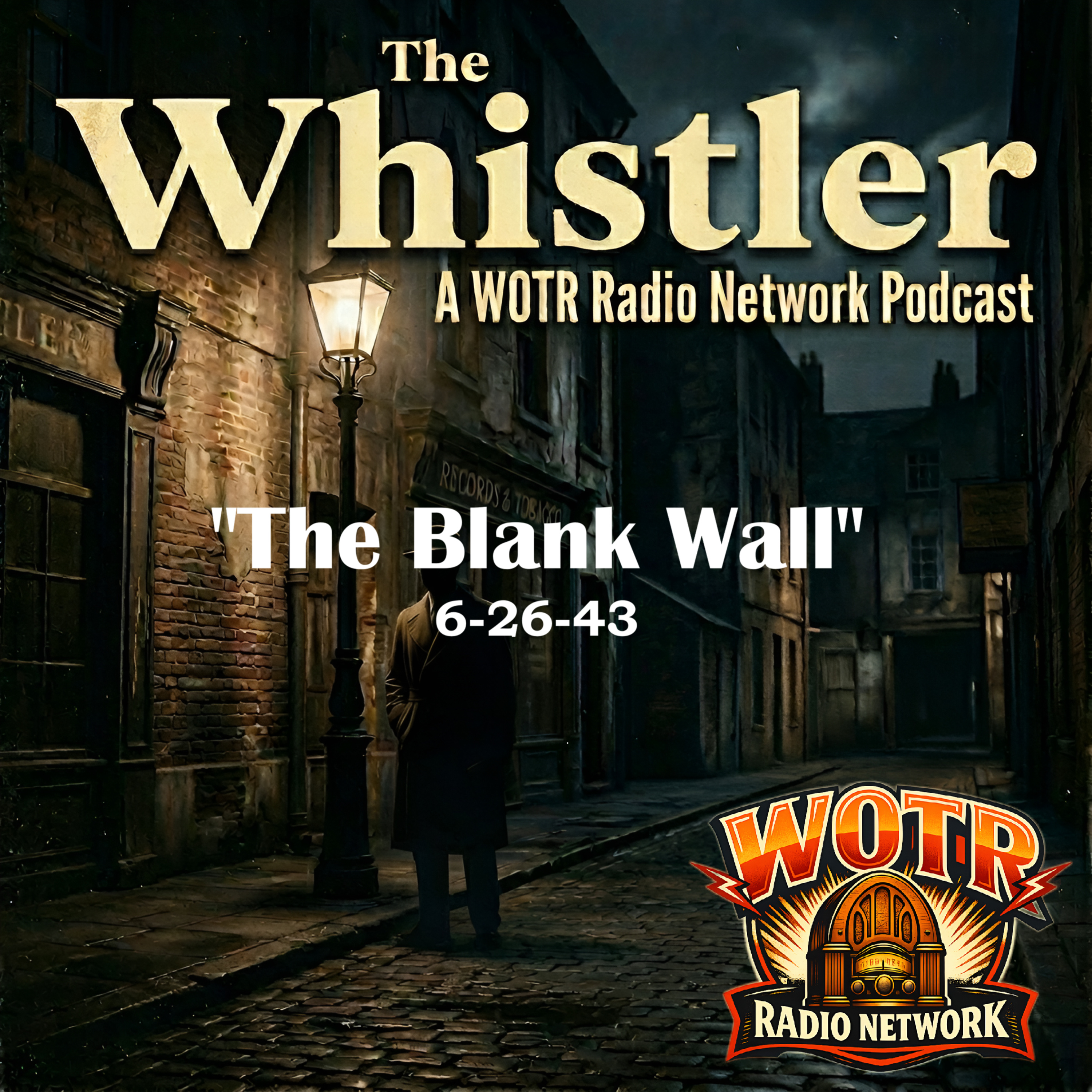 The Blank Wall (1943) – The Whistler: Old Time Radio Mystery episode artwork