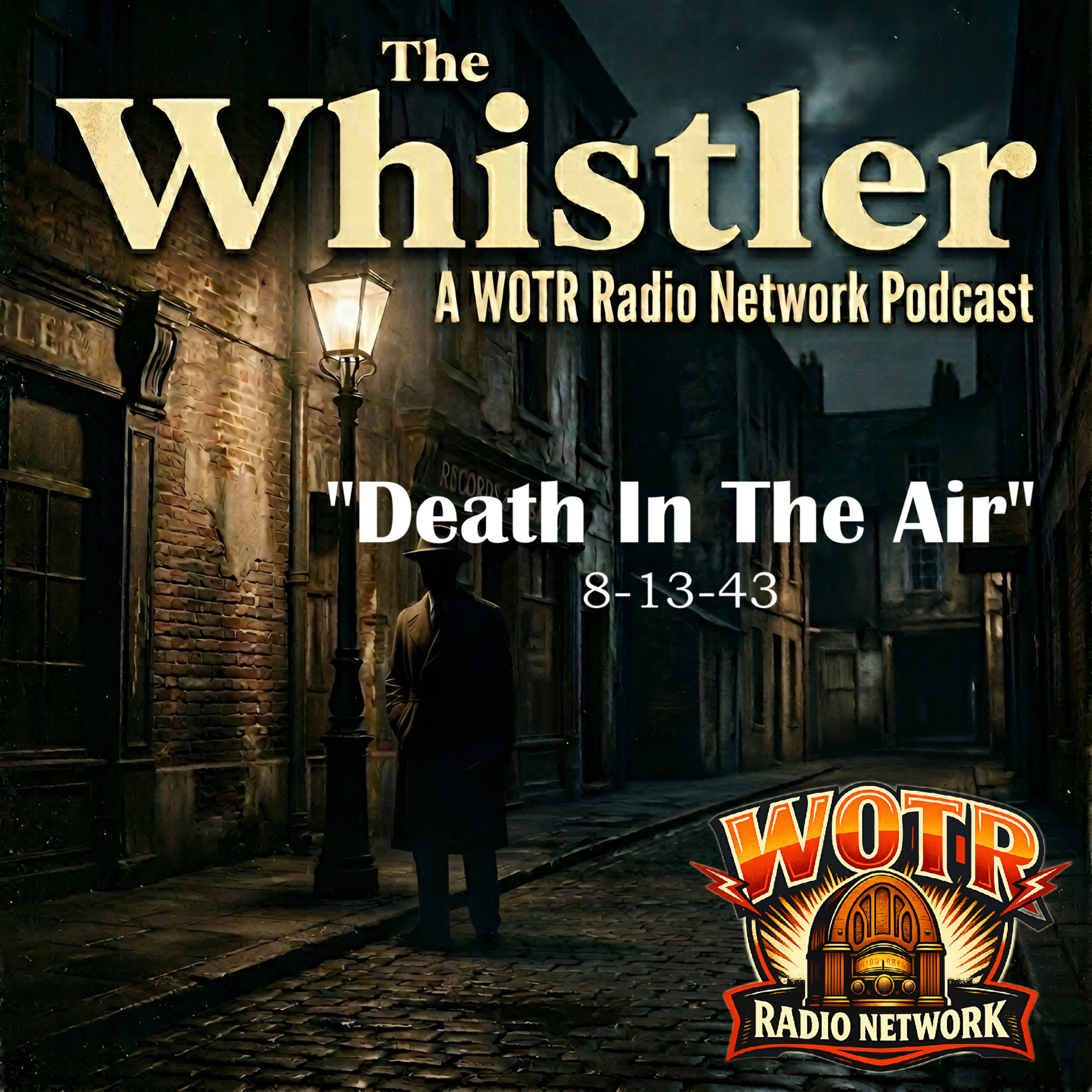Death In The Air (1943) – The Whistler: Old Time Radio Mystery episode artwork
