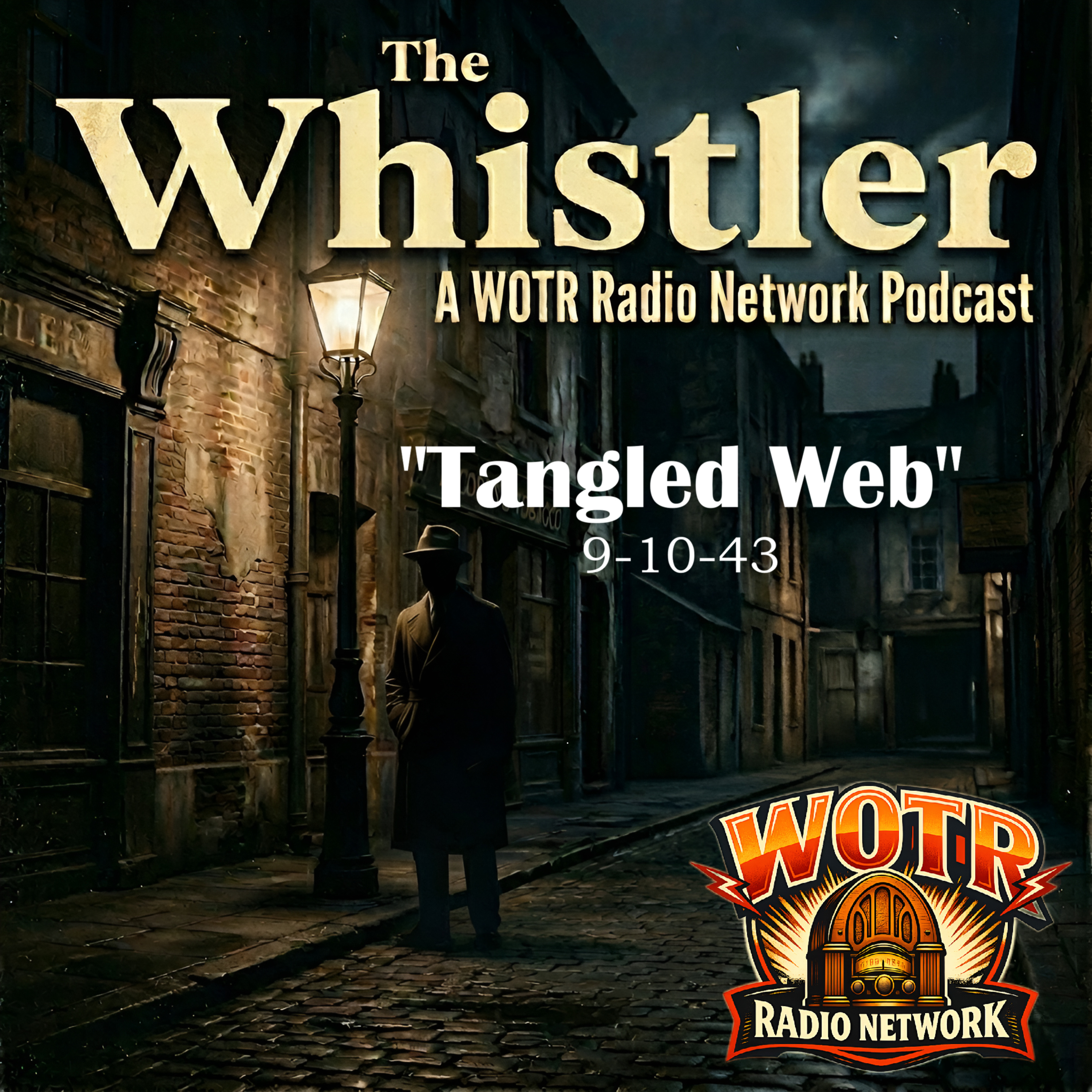 Tangled Web (1943) - The Whistler: Old Time Radio Mystery episode artwork