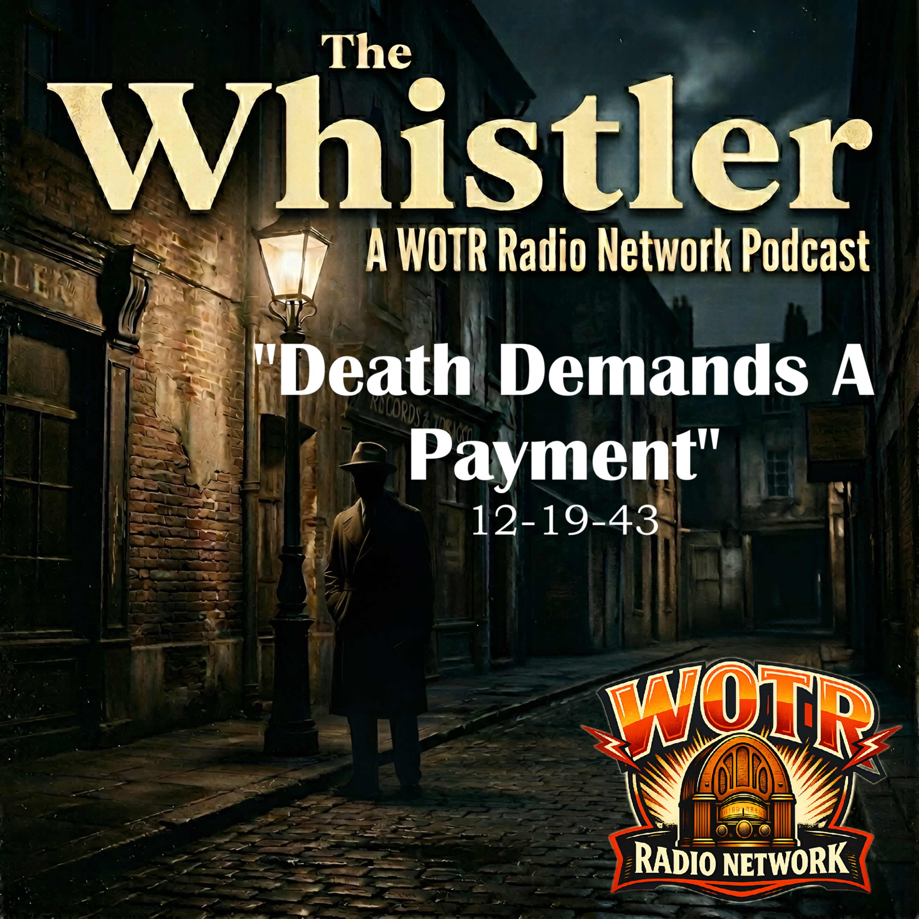 Death Demands A Payment (1943) - The Whistler: Old Time Radio Mystery episode artwork