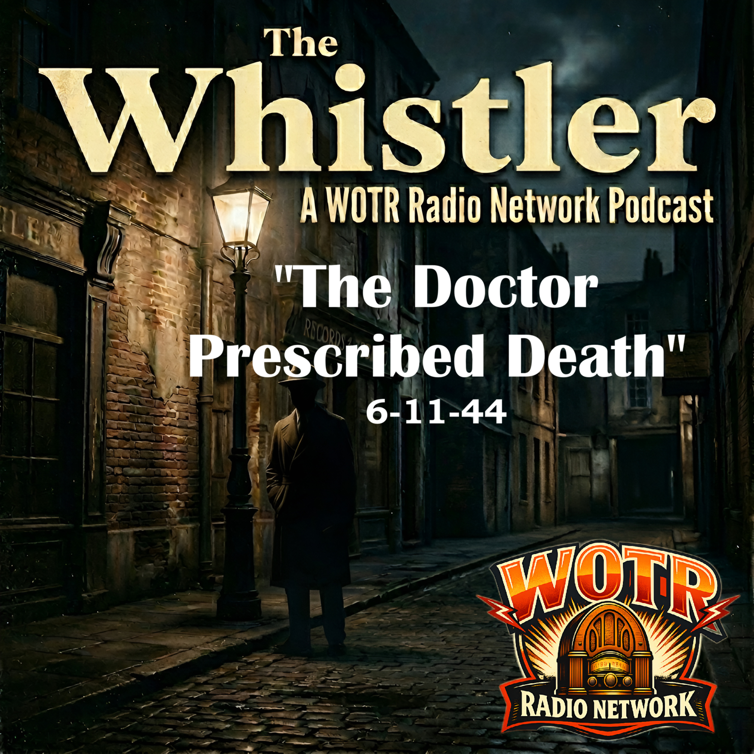 The Doctor Prescribed Death (1944) - The Whistler: Old Time Radio Mystery episode artwork