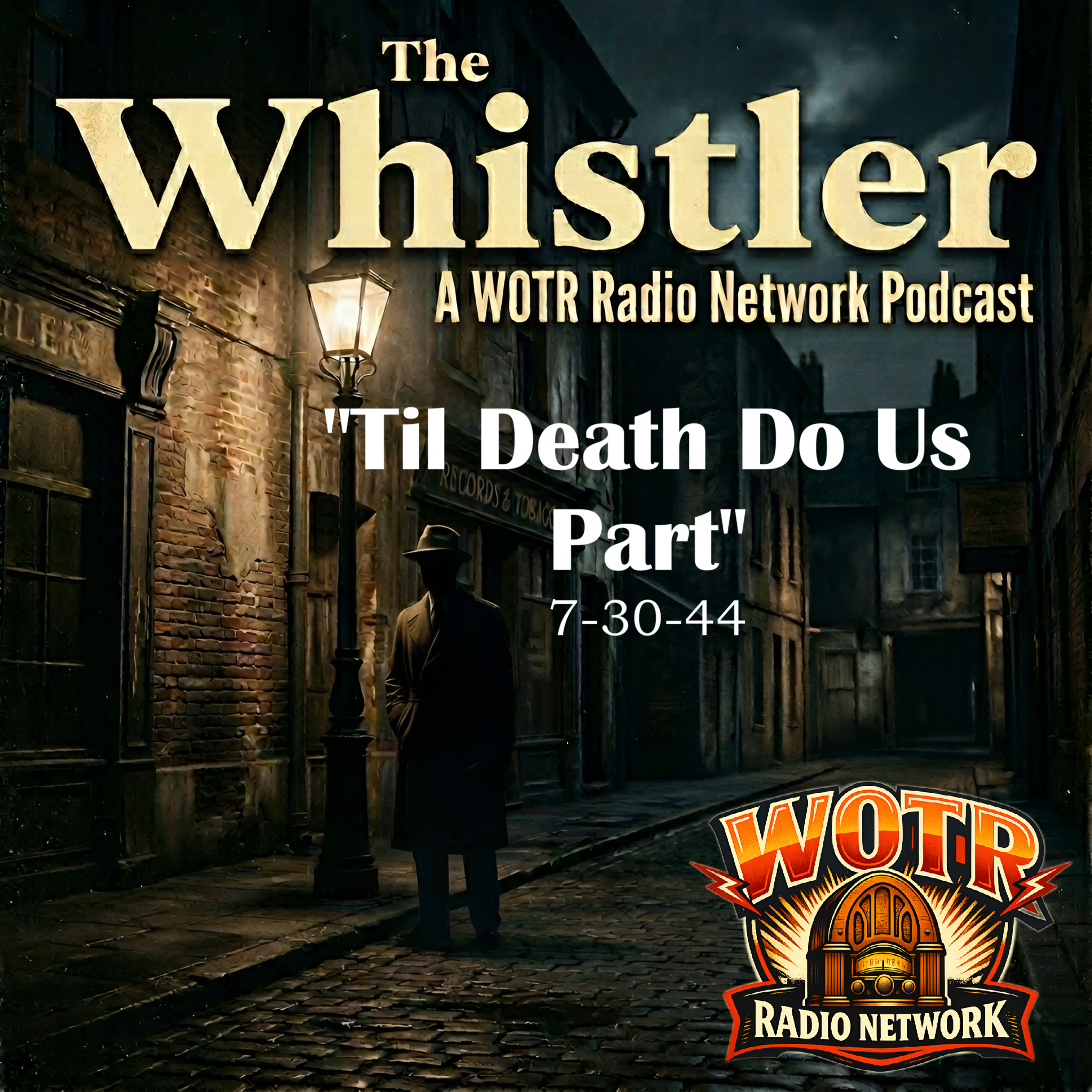 Til Death Do Us Part (1944) - The Whistler: Old Time Radio Mystery episode artwork