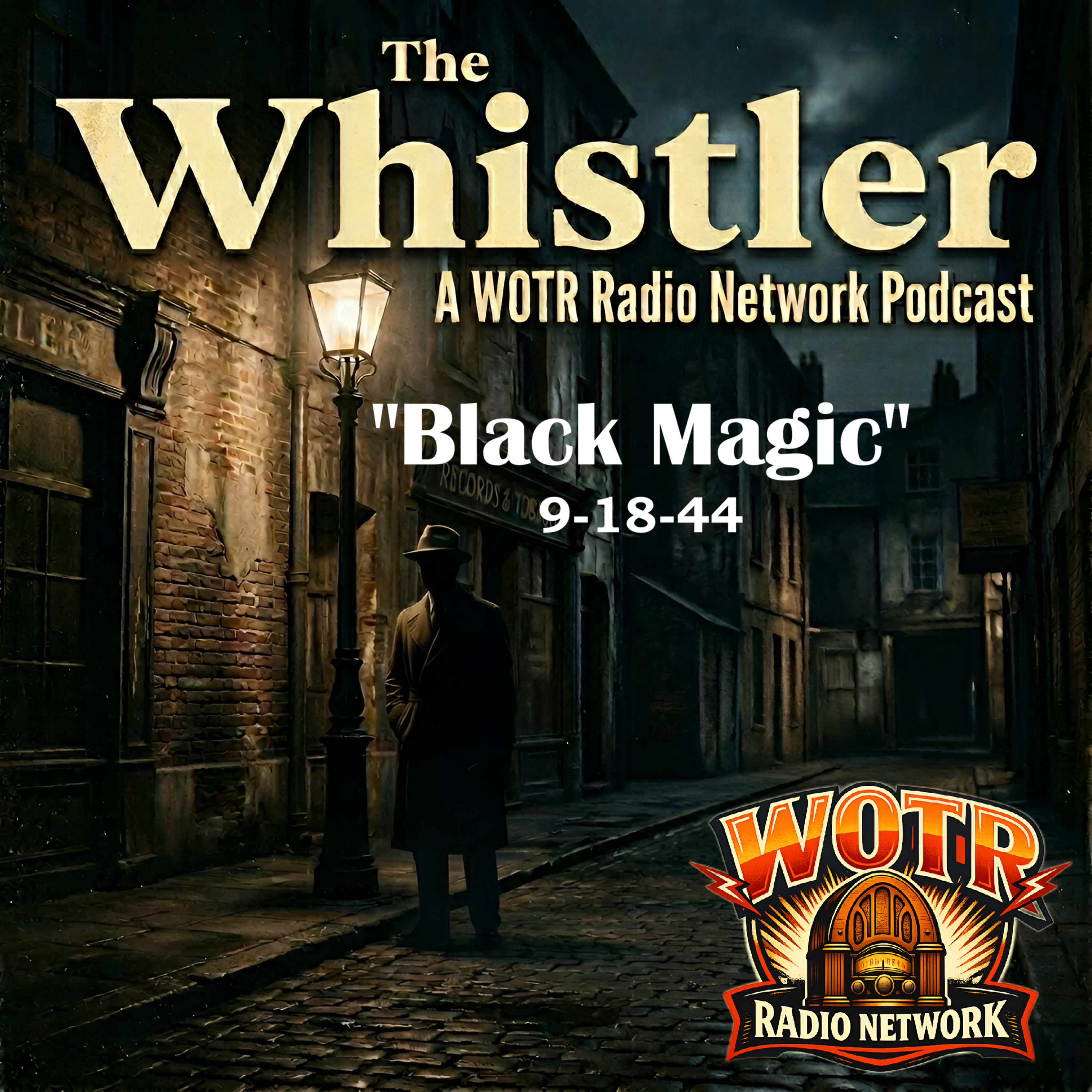 Black Magic (1944) - The Whistler: Old Time Radio Mystery episode artwork