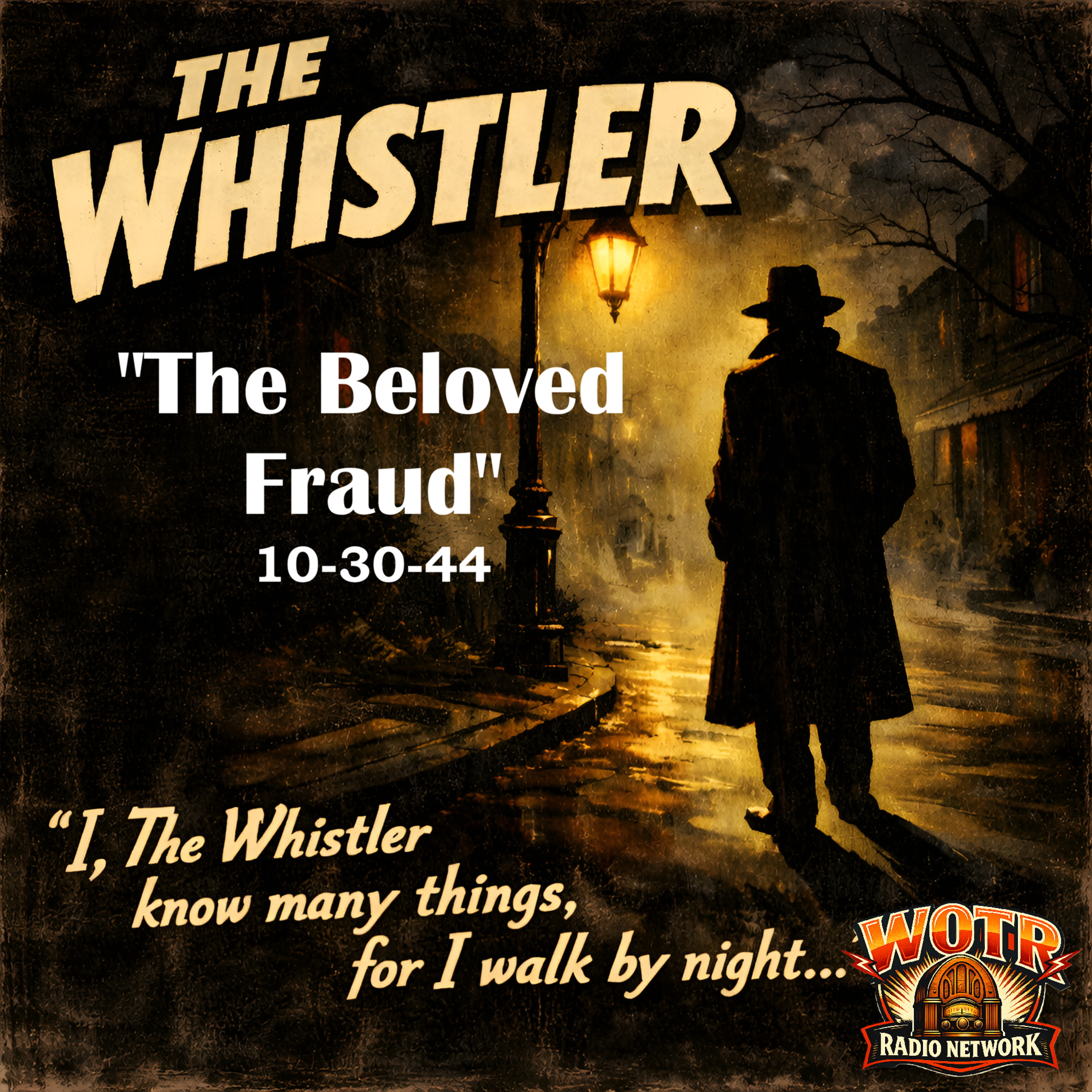 The Beloved Fraud (1944) - The Whistler: Old Time Radio Mystery episode artwork