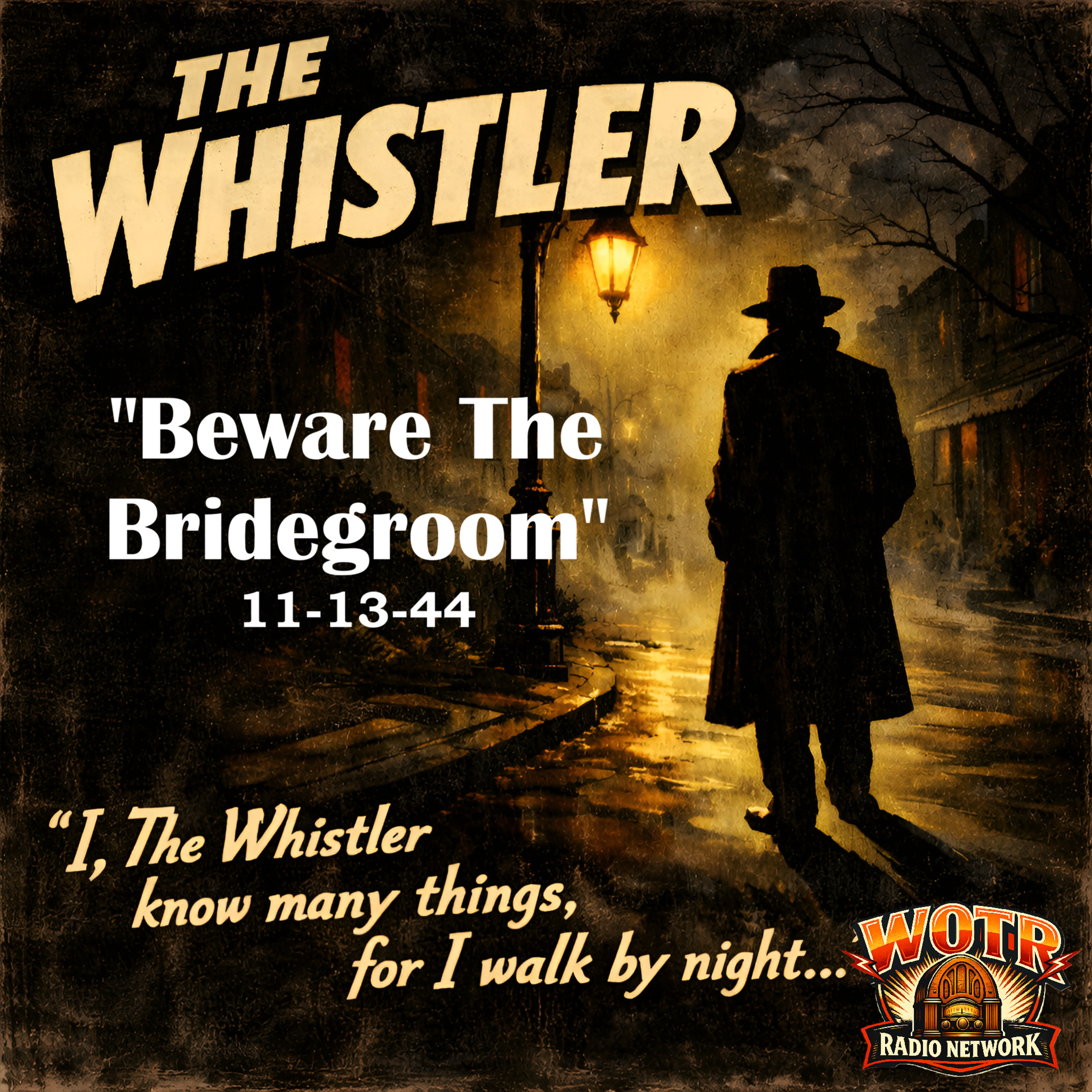 Beware the Bridegroom (1944) - The Whistler: Old Time Radio Mystery episode artwork