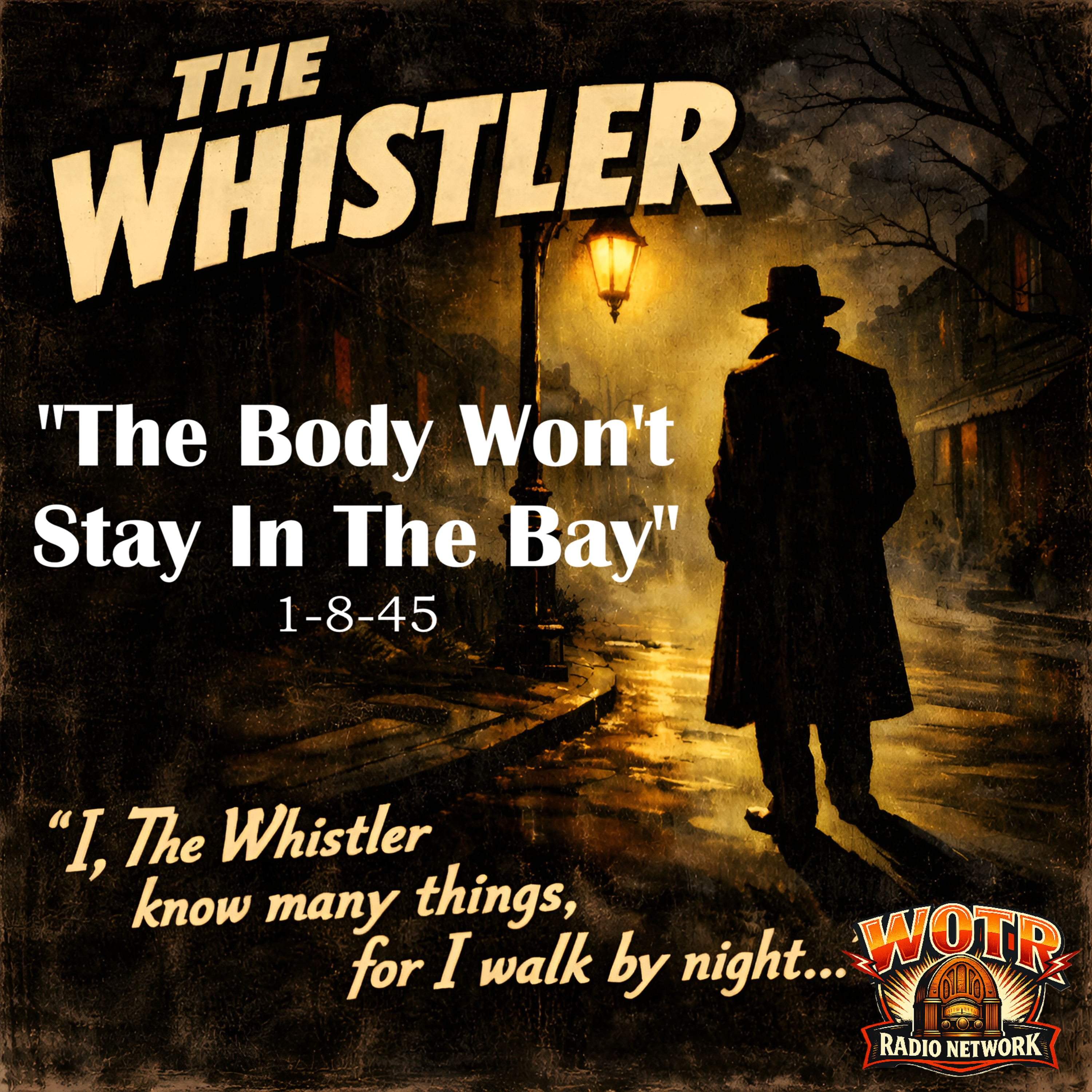 The Body Wouldn't Stay in the Bay (1945) - The Whistler: Old Time Radio Mystery episode artwork