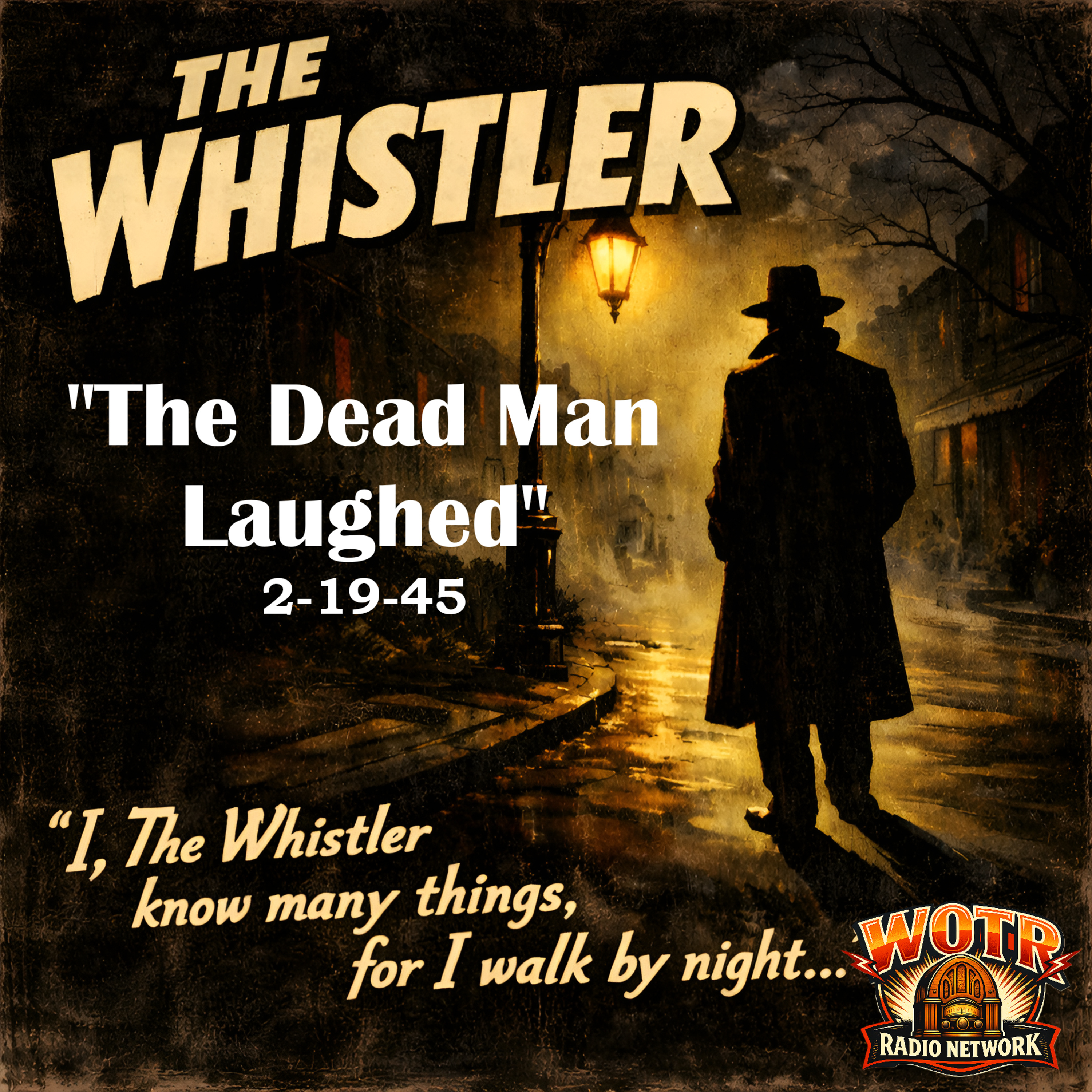 The Deadman Laughed (2-19-45) - The Whistler: Old Time Radio Mystery episode artwork