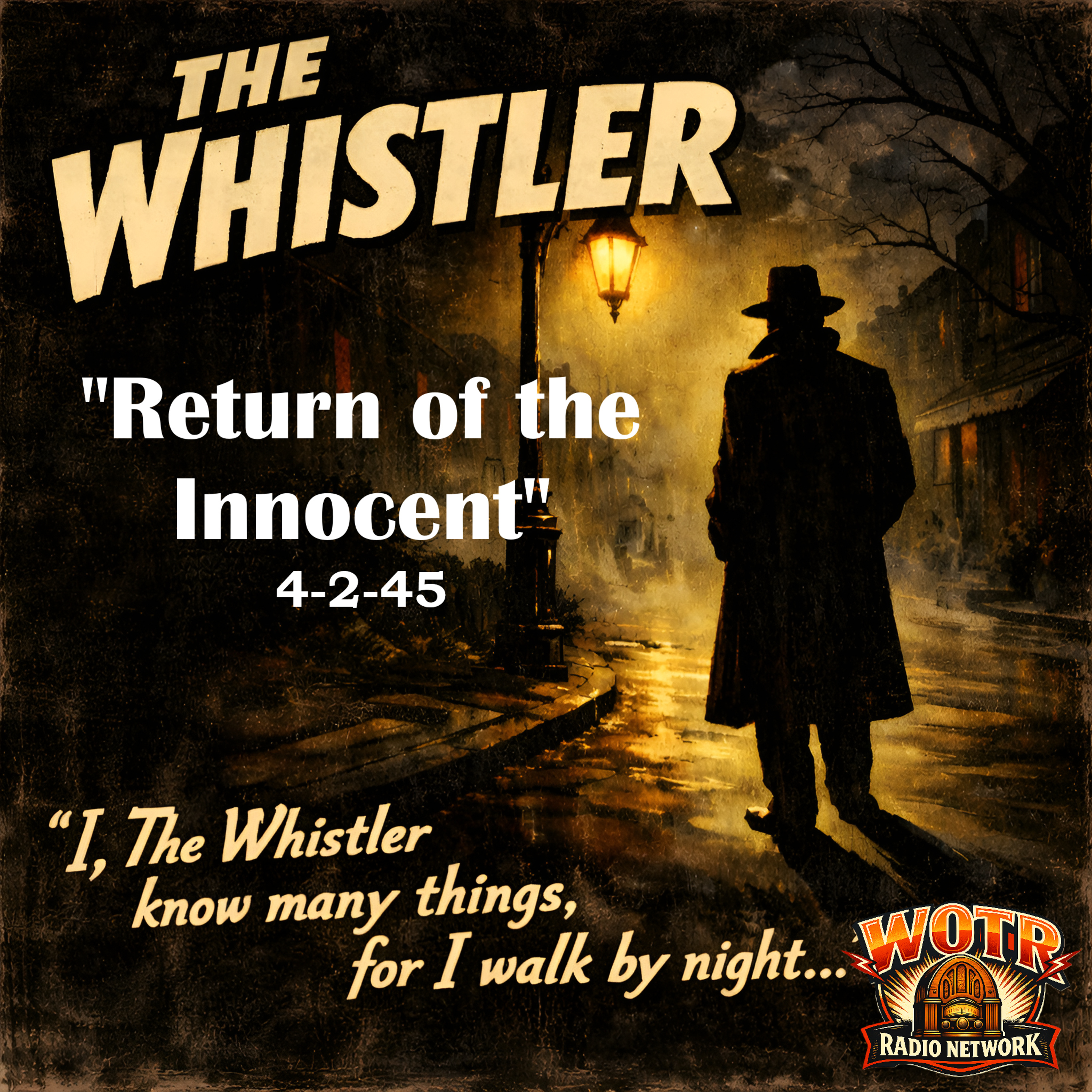 Return Of The Innocent (4-2-45) - The Whistler: Old Time Radio Mystery episode artwork